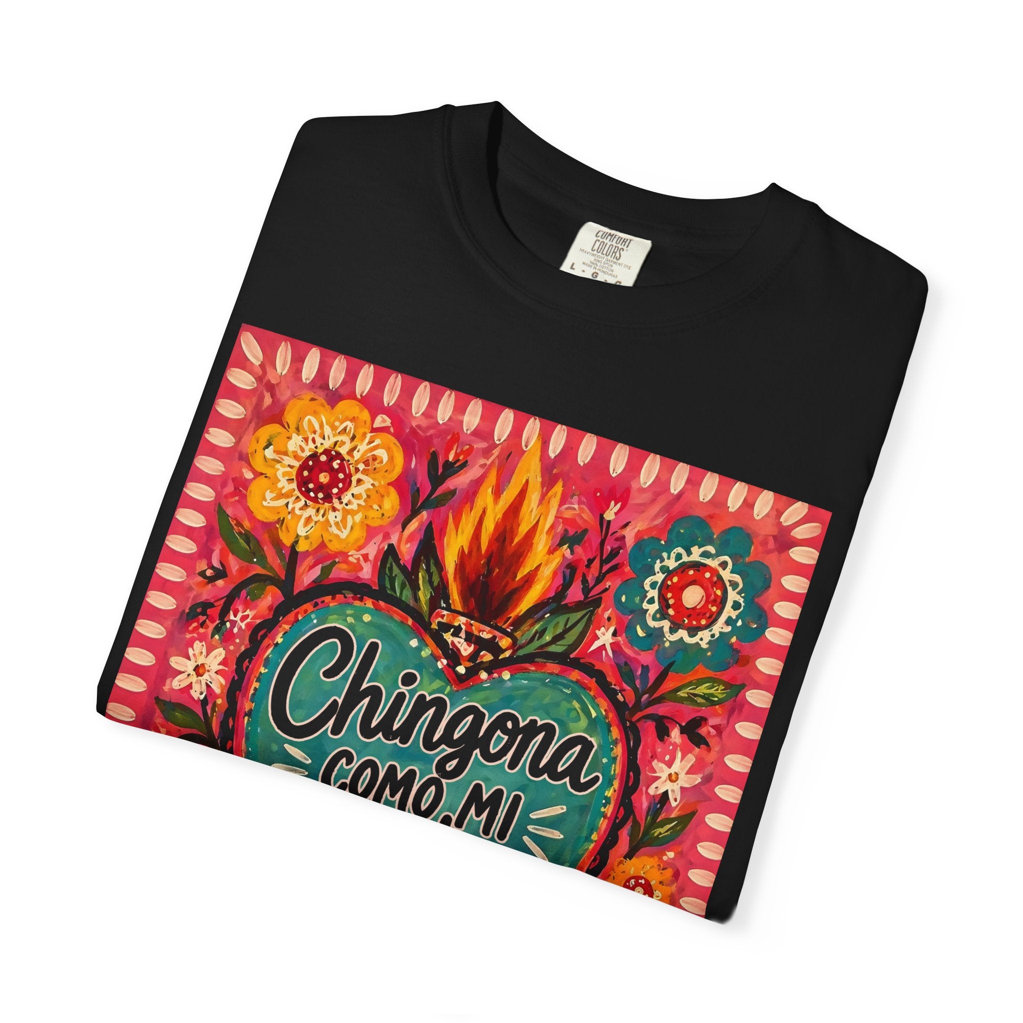 T-Shirt — "Chingona Como Mi Madre" Floral Heart Mother's Day Tee