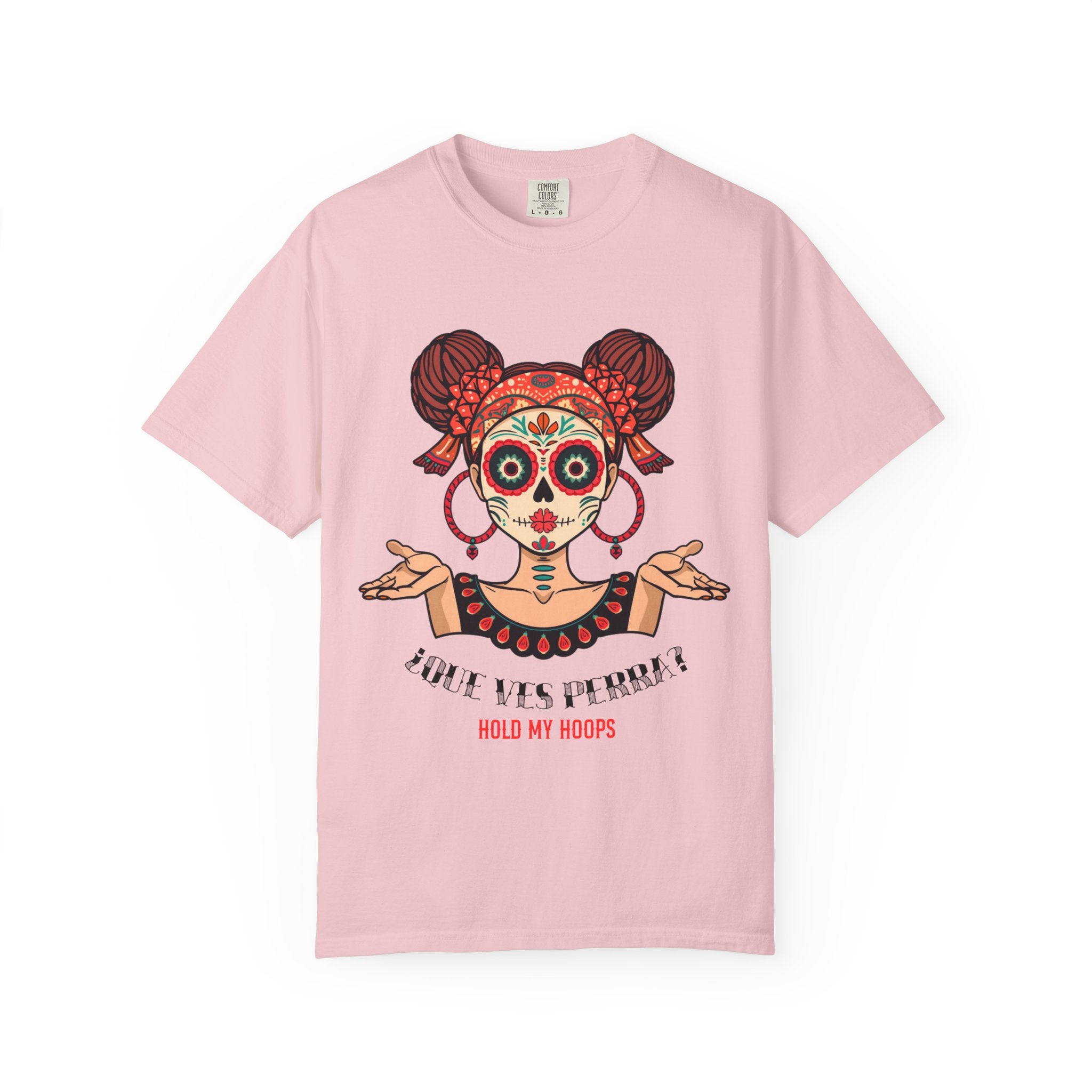 T-Shirt — Día de los Muertos Sugar Skull Girl “Hold My Hoops” Graphic Tee