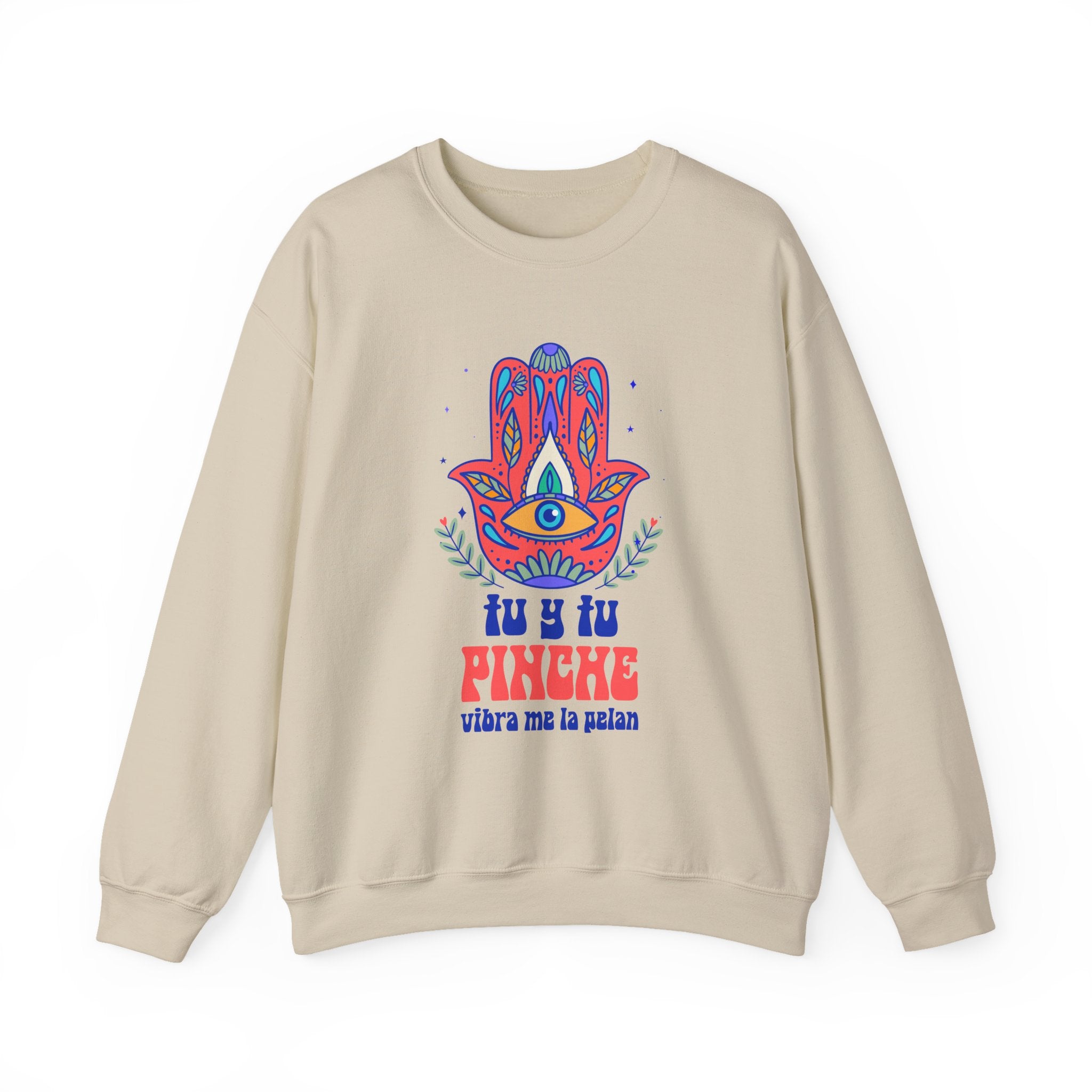Hamsa Eye Sweatshirt – "Tu y tu Pinche vibra me la pelan" Graphic Crewneck