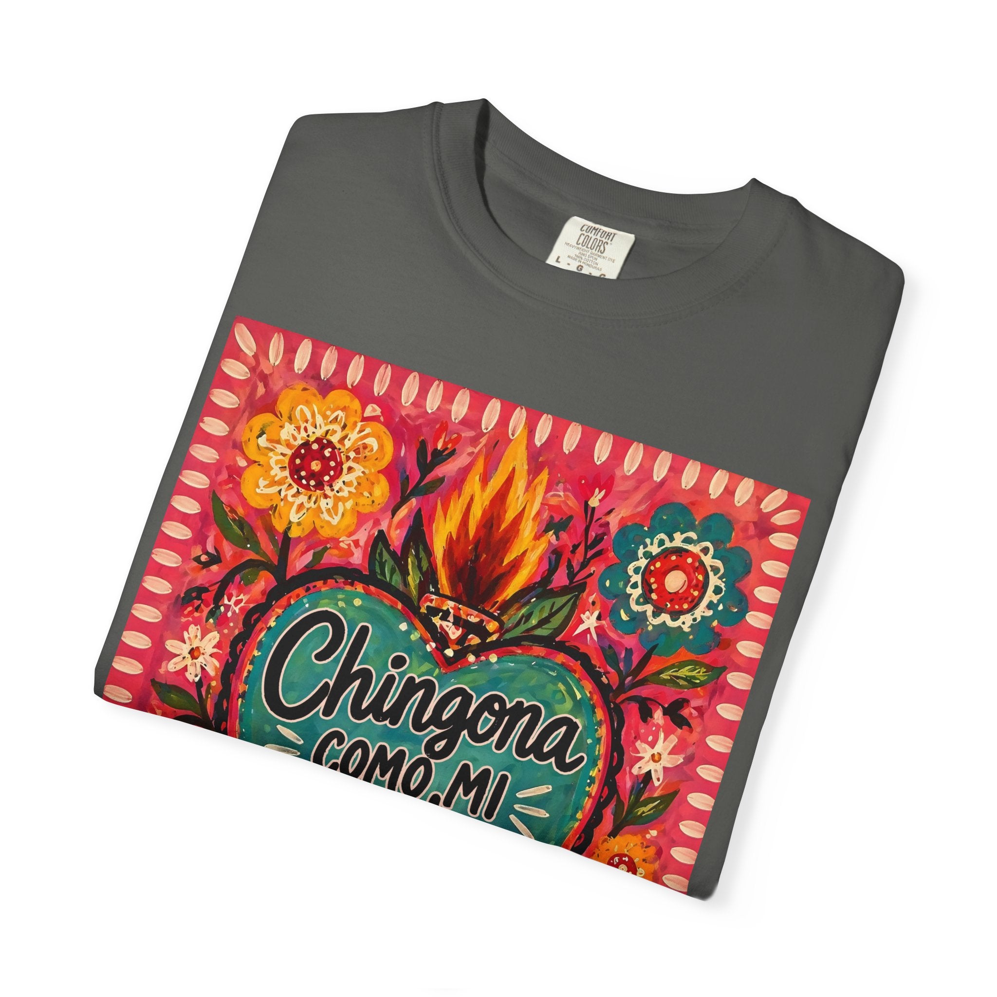 T-Shirt — "Chingona Como Mi Madre" Floral Heart Mother's Day Tee