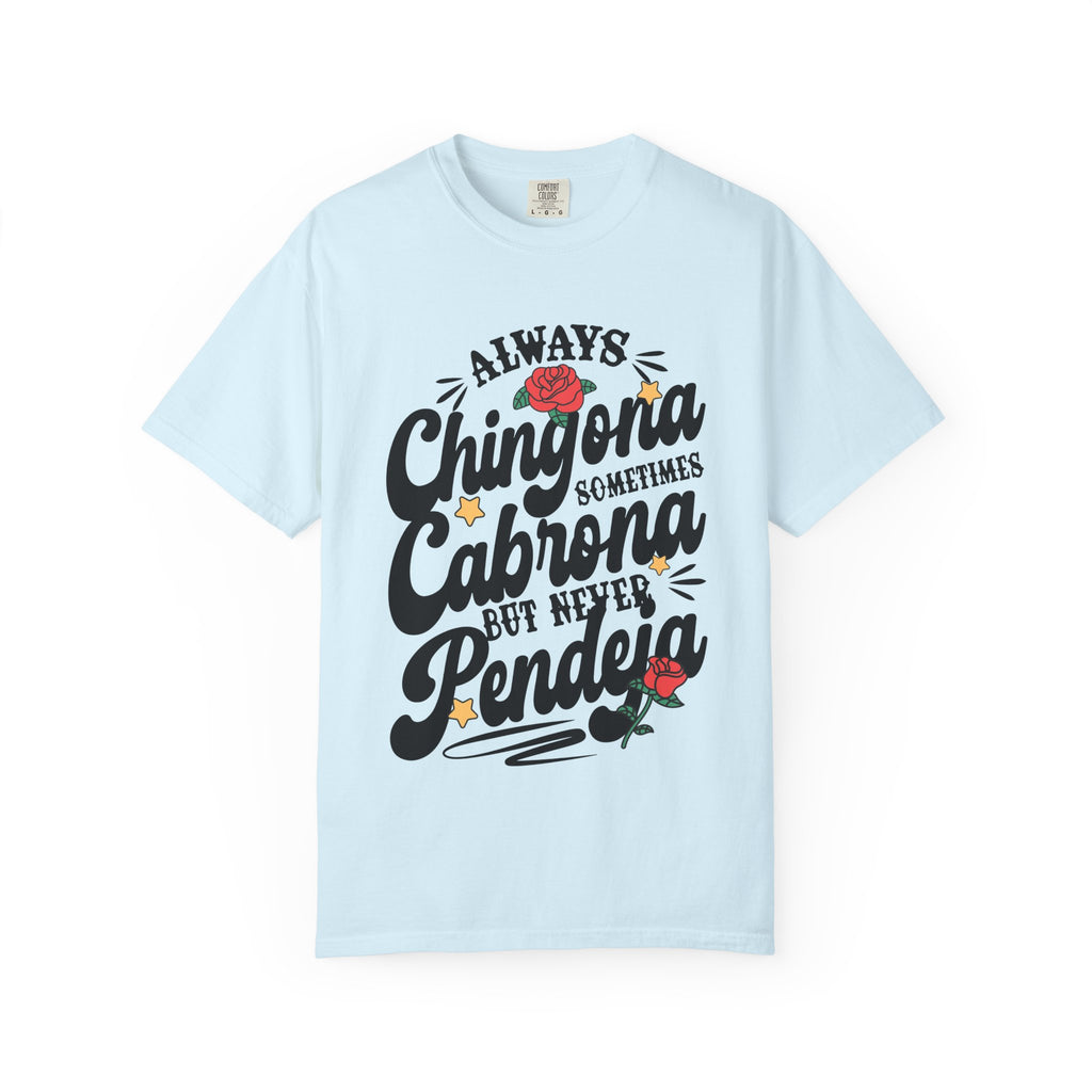 Always Chingona Sometimes Cabrona blossom tee - soft pastel garment-dyed Latina rose tee