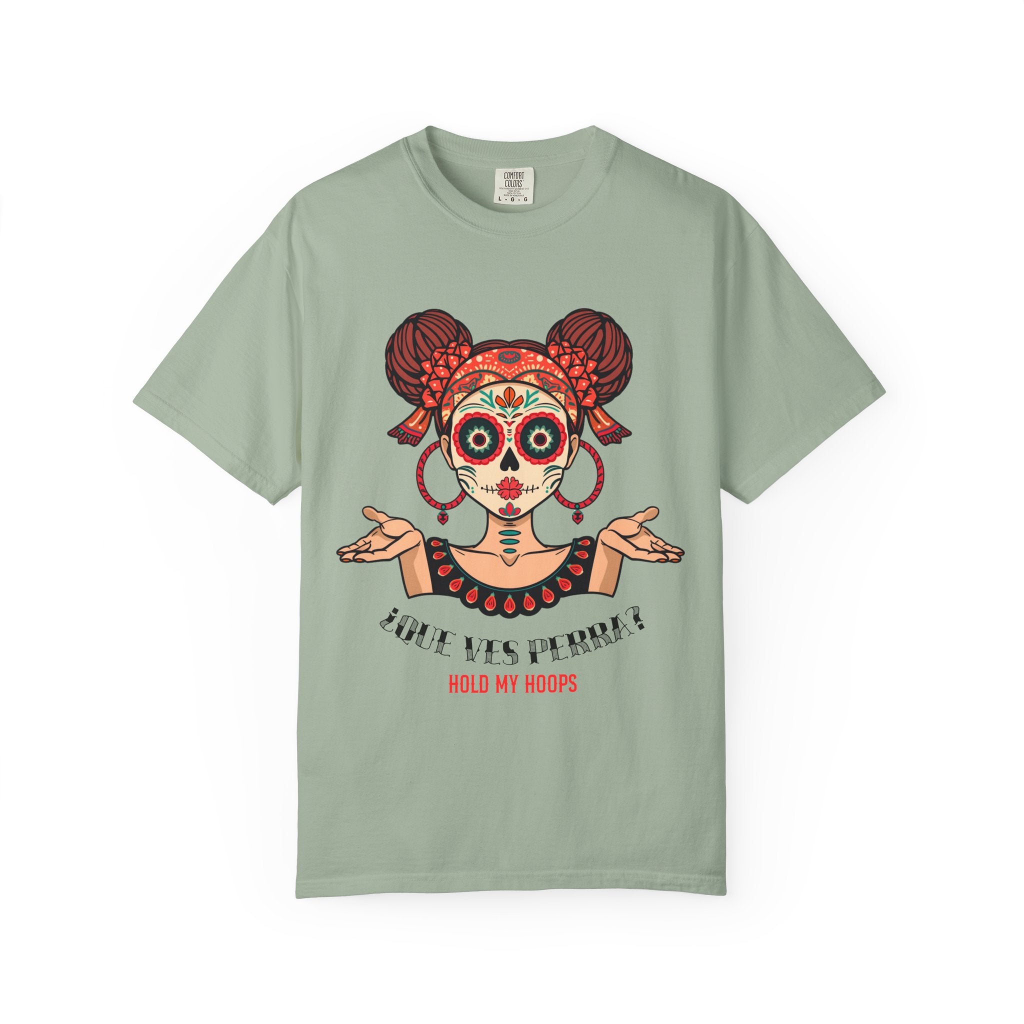 T-Shirt — Día de los Muertos Sugar Skull Girl “Hold My Hoops” Graphic Tee