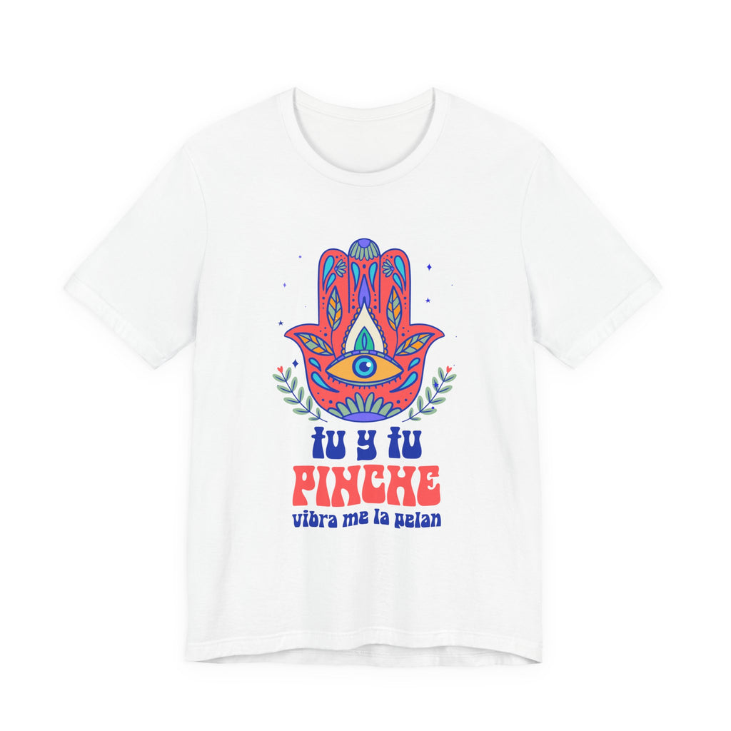 Hamsa Eye Tee — "Tu y Tu Pinche" Spanish Graphic T-Shirt