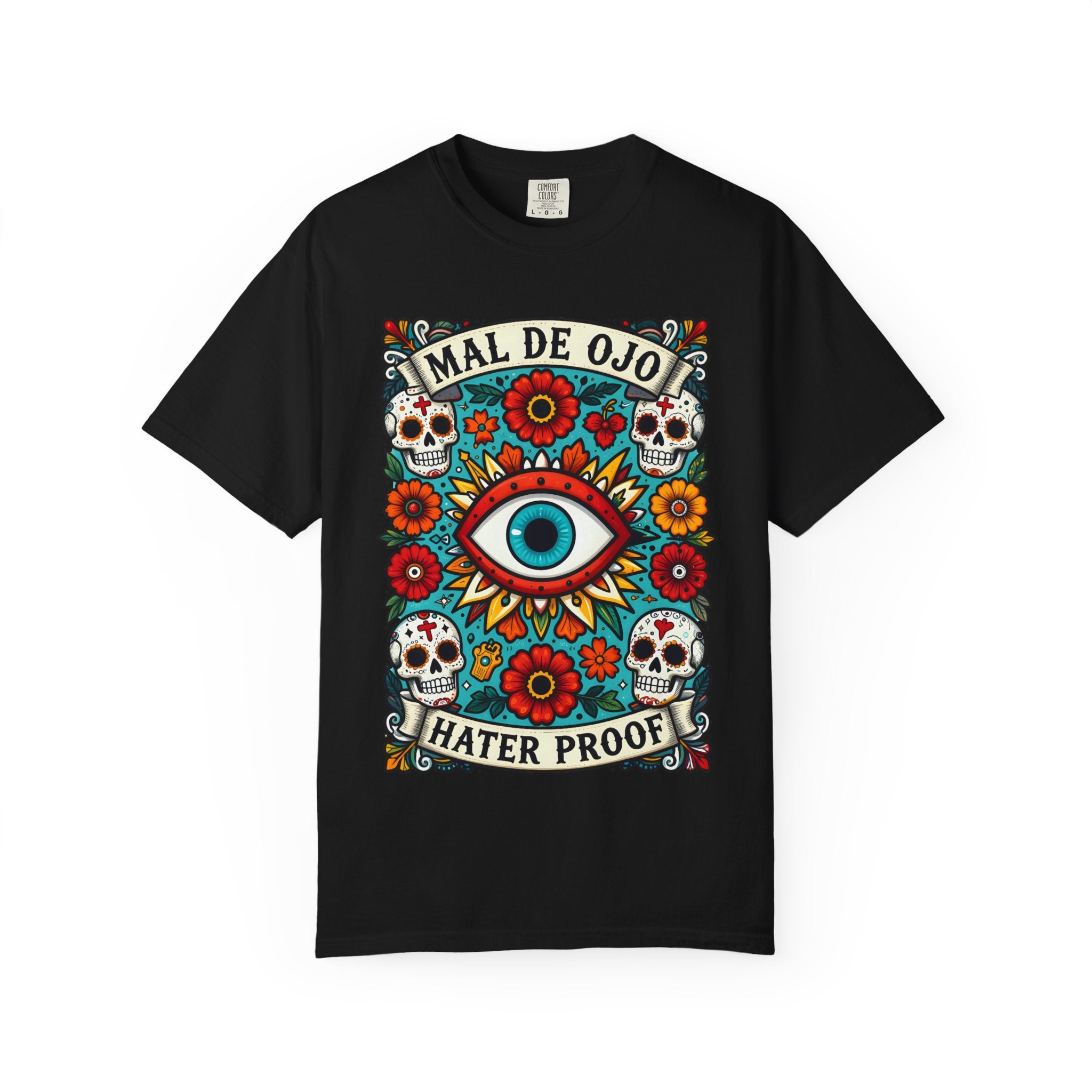 Mal De Ojo Hater Proof T-Shirt — Día de los Muertos Evil Eye Graphic Tee