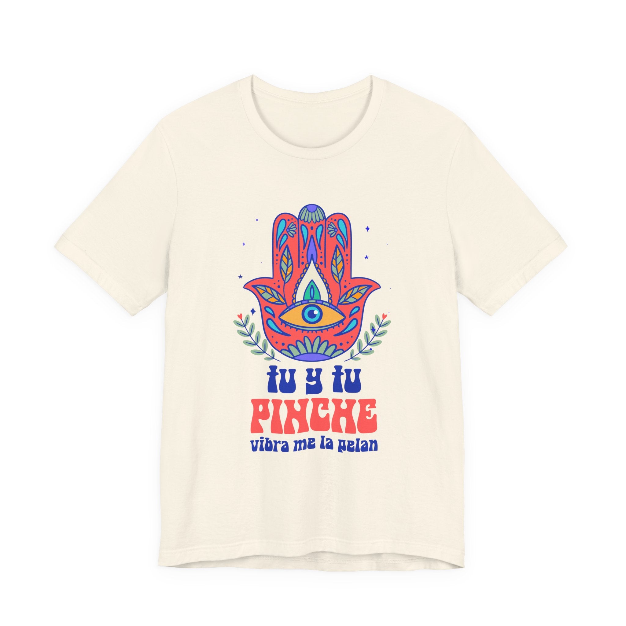 Hamsa Eye Tee — "Tu y Tu Pinche" Spanish Graphic T-Shirt
