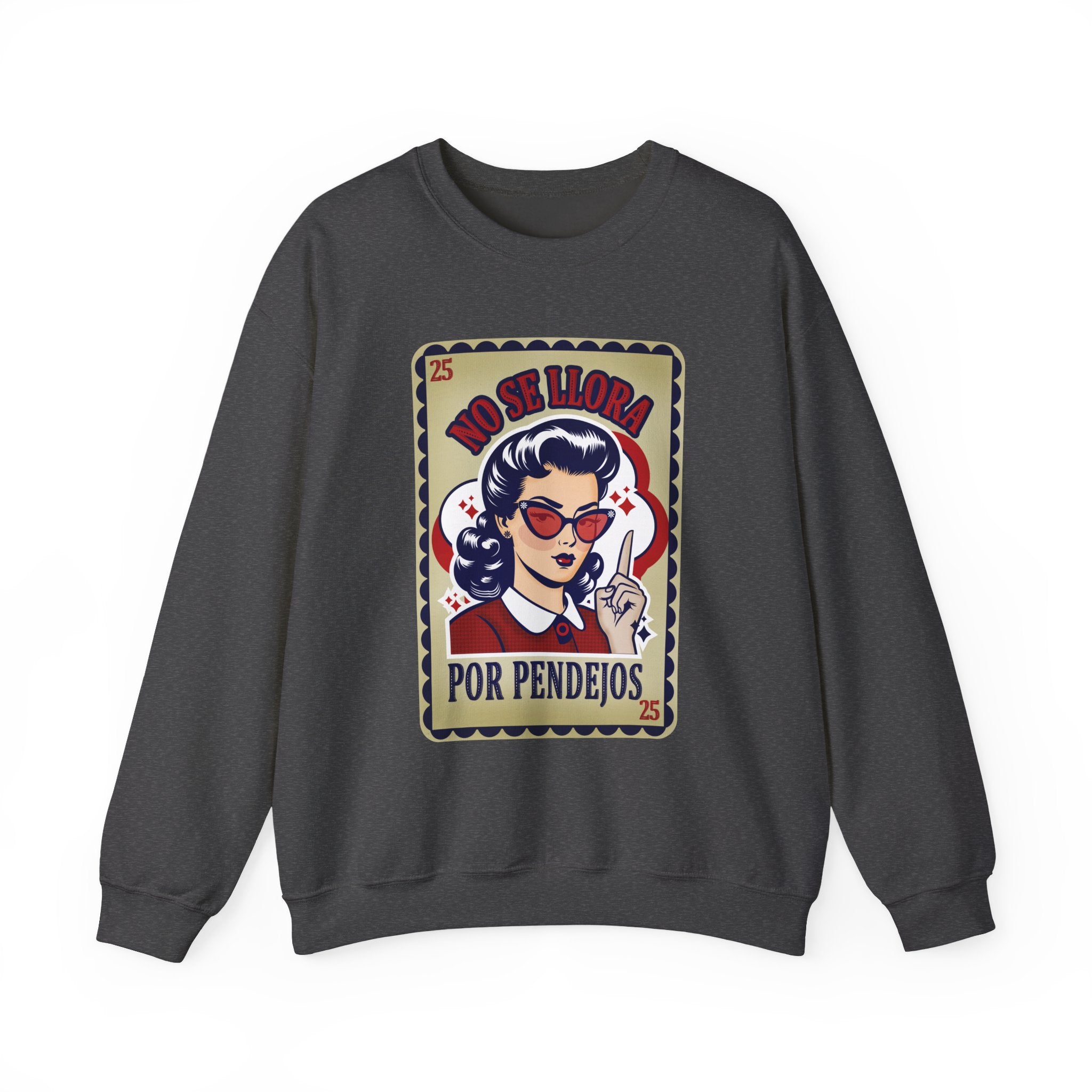 Crewneck Sweatshirt — "No Se Llora Por Pendejos" Vintage Lotería Style Graphic