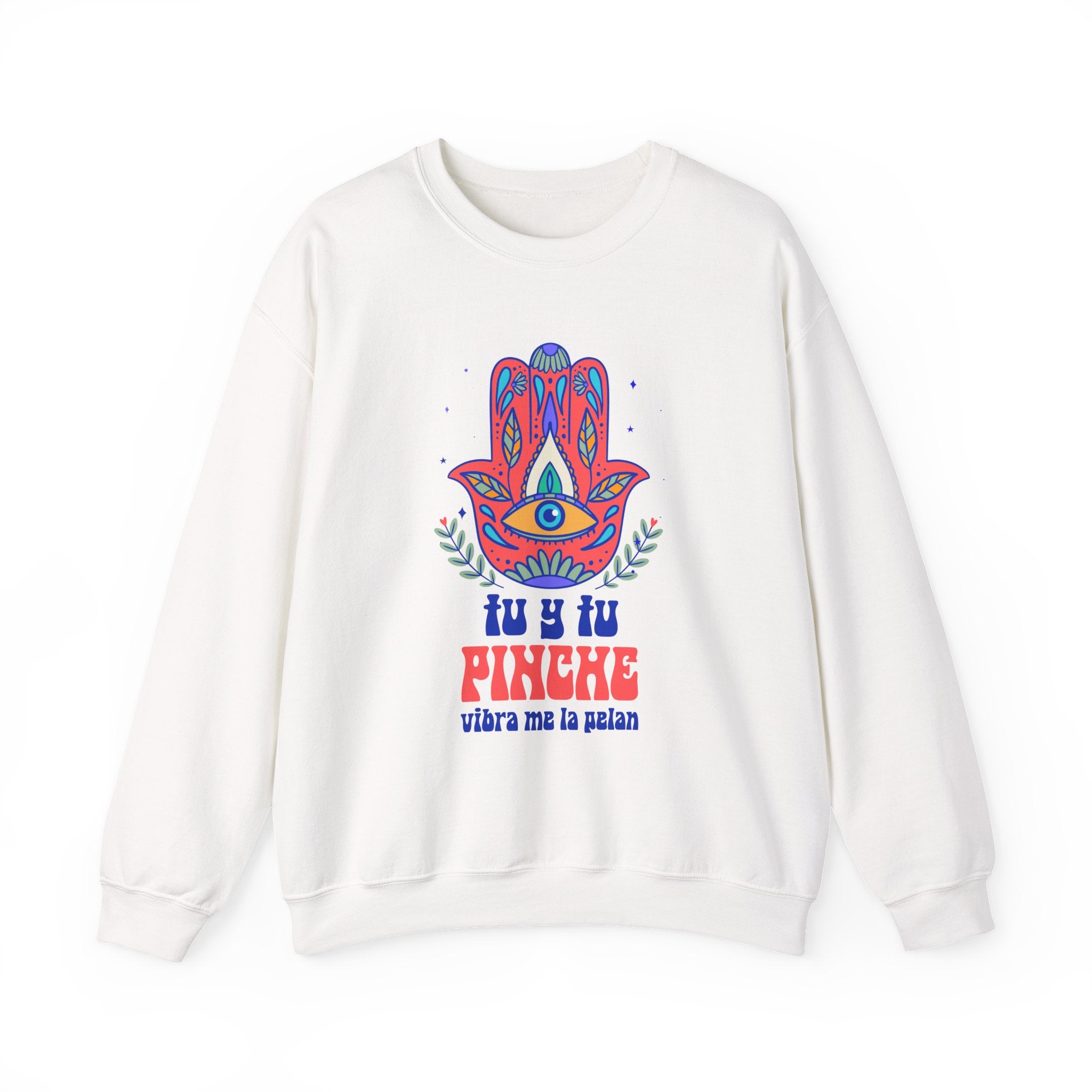 Hamsa Eye Sweatshirt – "Tu y tu Pinche vibra me la pelan" Graphic Crewneck