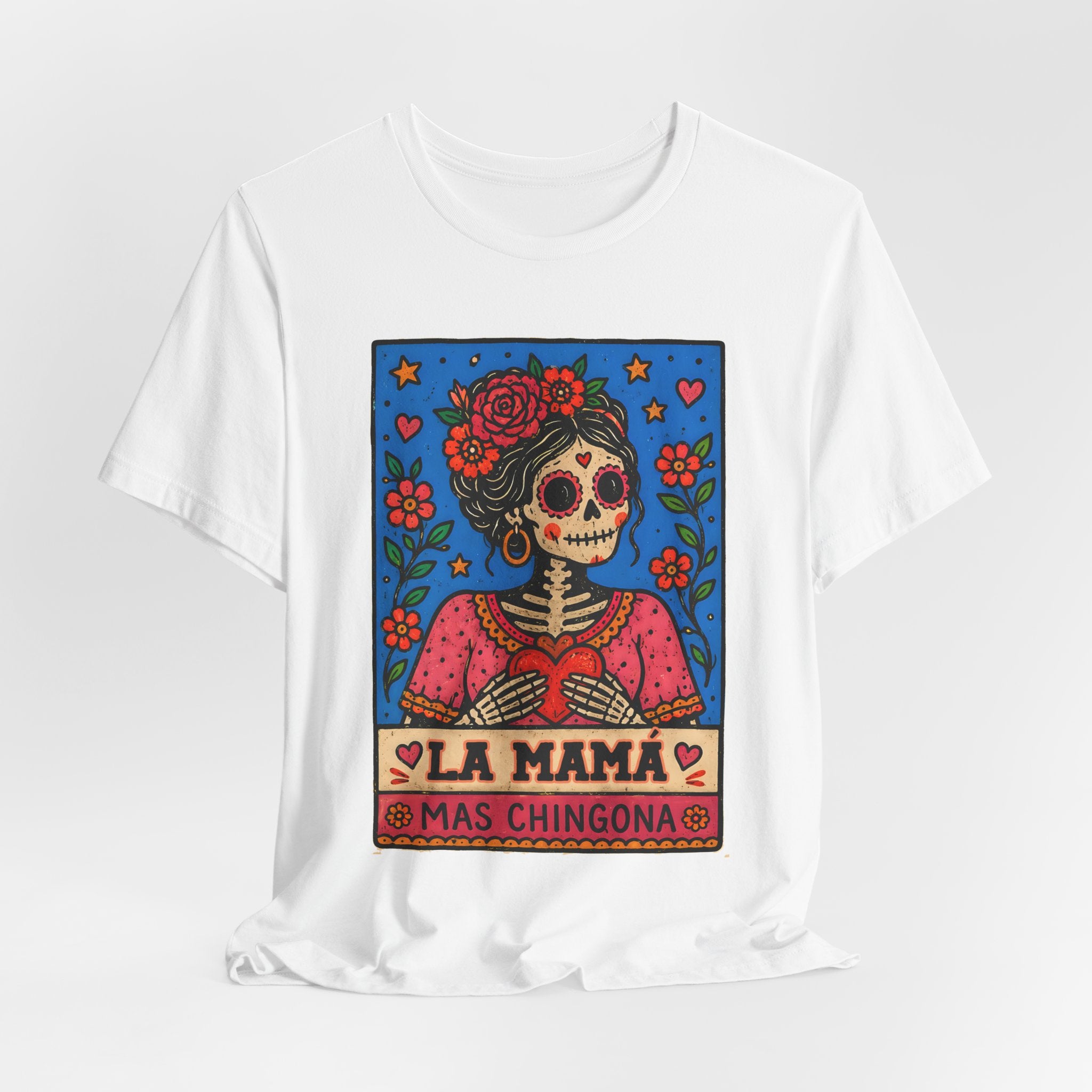 La Mama Mas Chingona tee lifestyle 1 - Day of Dead skull rose crown Latina mother pride