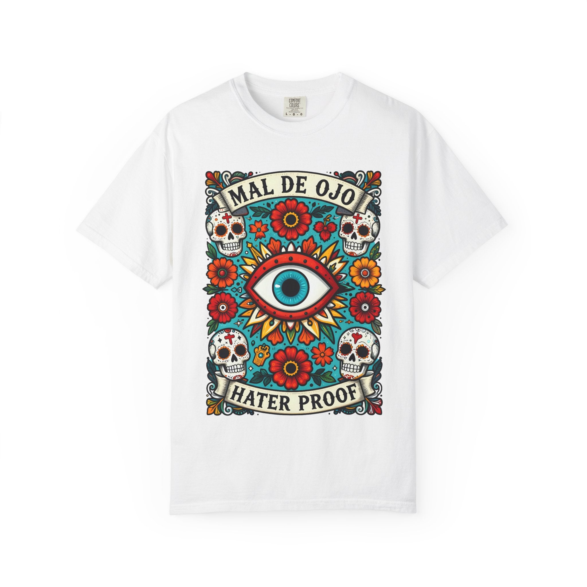 Mal De Ojo Hater Proof T-Shirt — Día de los Muertos Evil Eye Graphic Tee