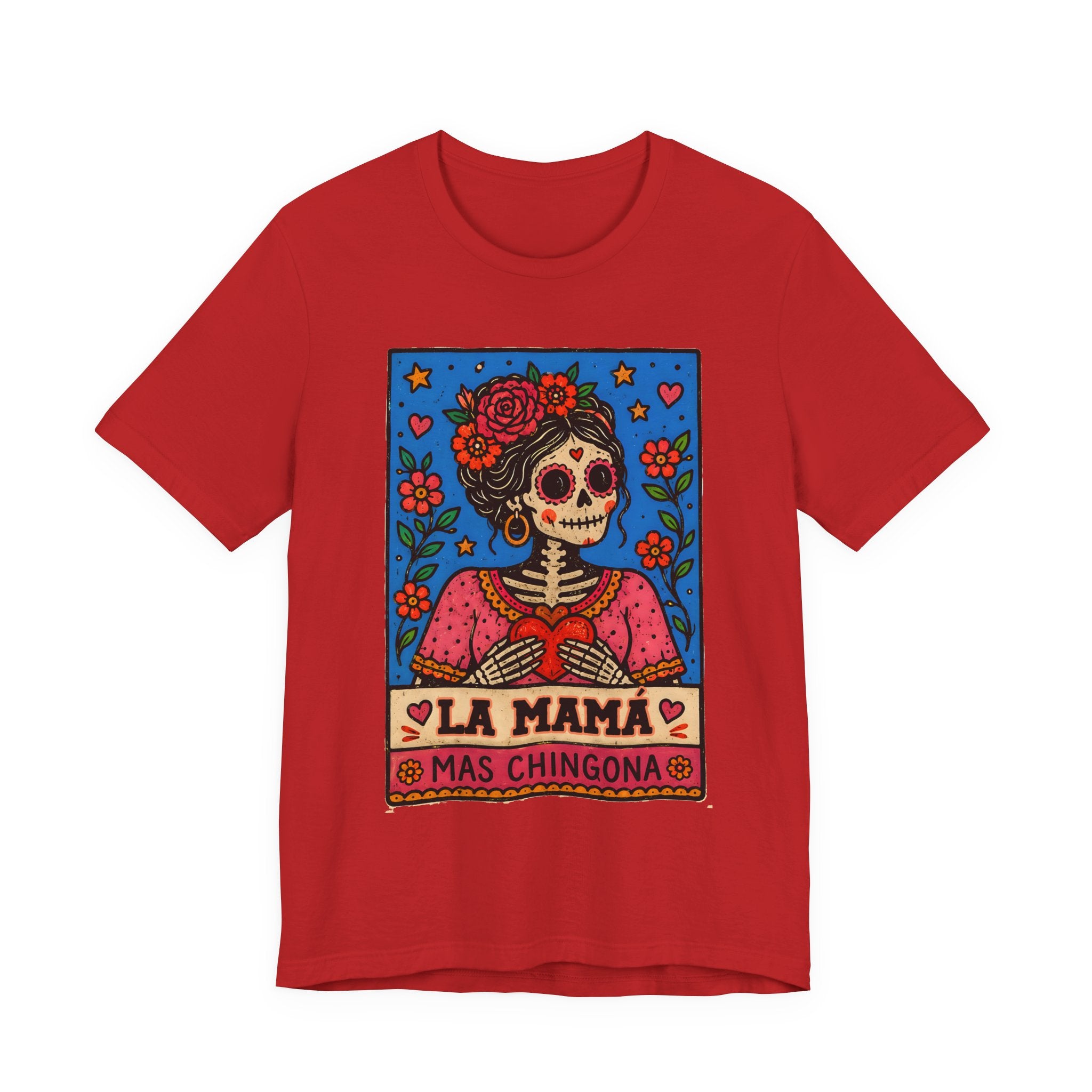 La Mama Mas Chingona natural tee - Dia de Muertos calavera rose hearts Latina shirt