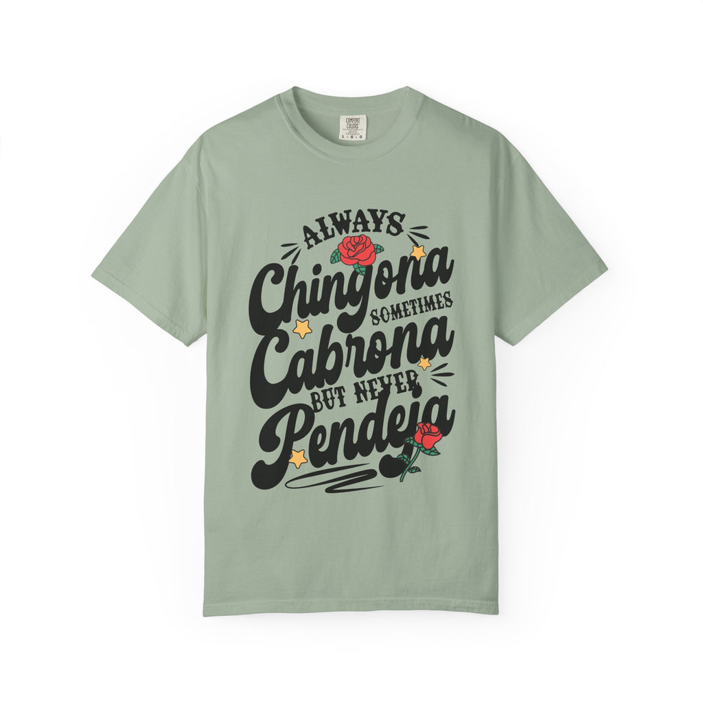 Always Chingona Sometimes Cabrona chambray tee - bold floral chicana statement Comfort Colors