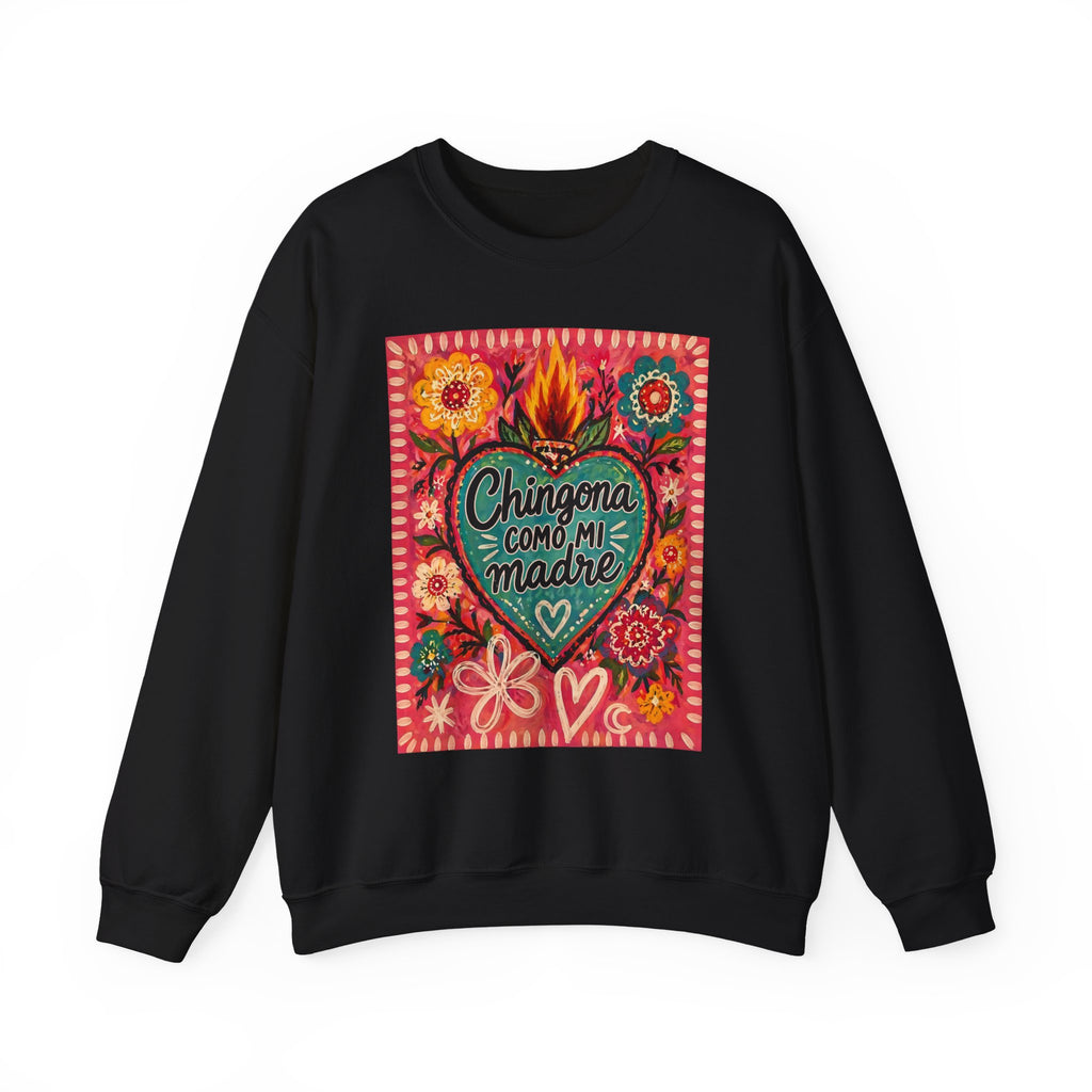 Chingona Como Mi Madre Sweatshirt — Floral Mexican Folk Art Crewneck