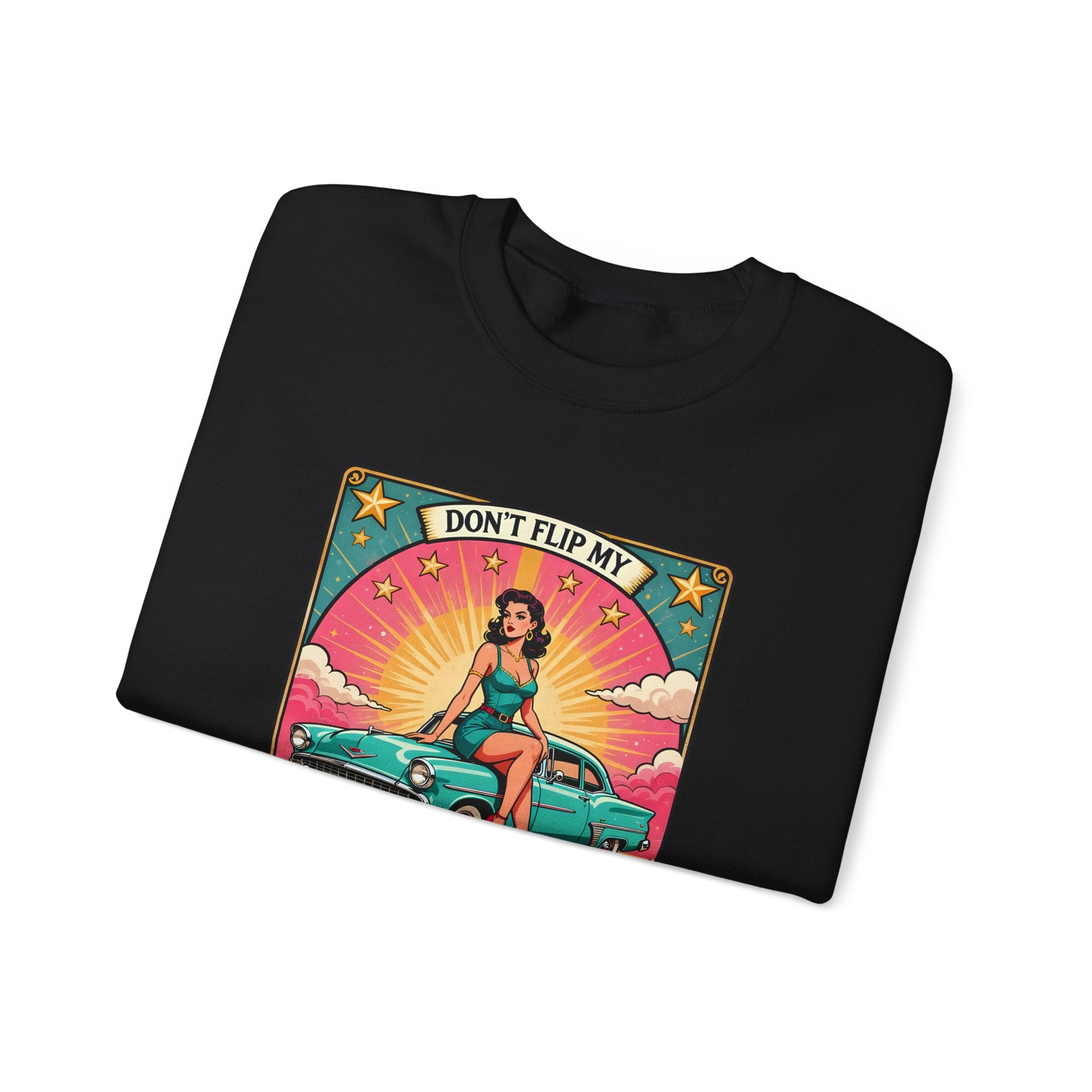 Crewneck Sweatshirt — "Don't Flip My Cabrona Switch" Retro Pin-Up Graphic