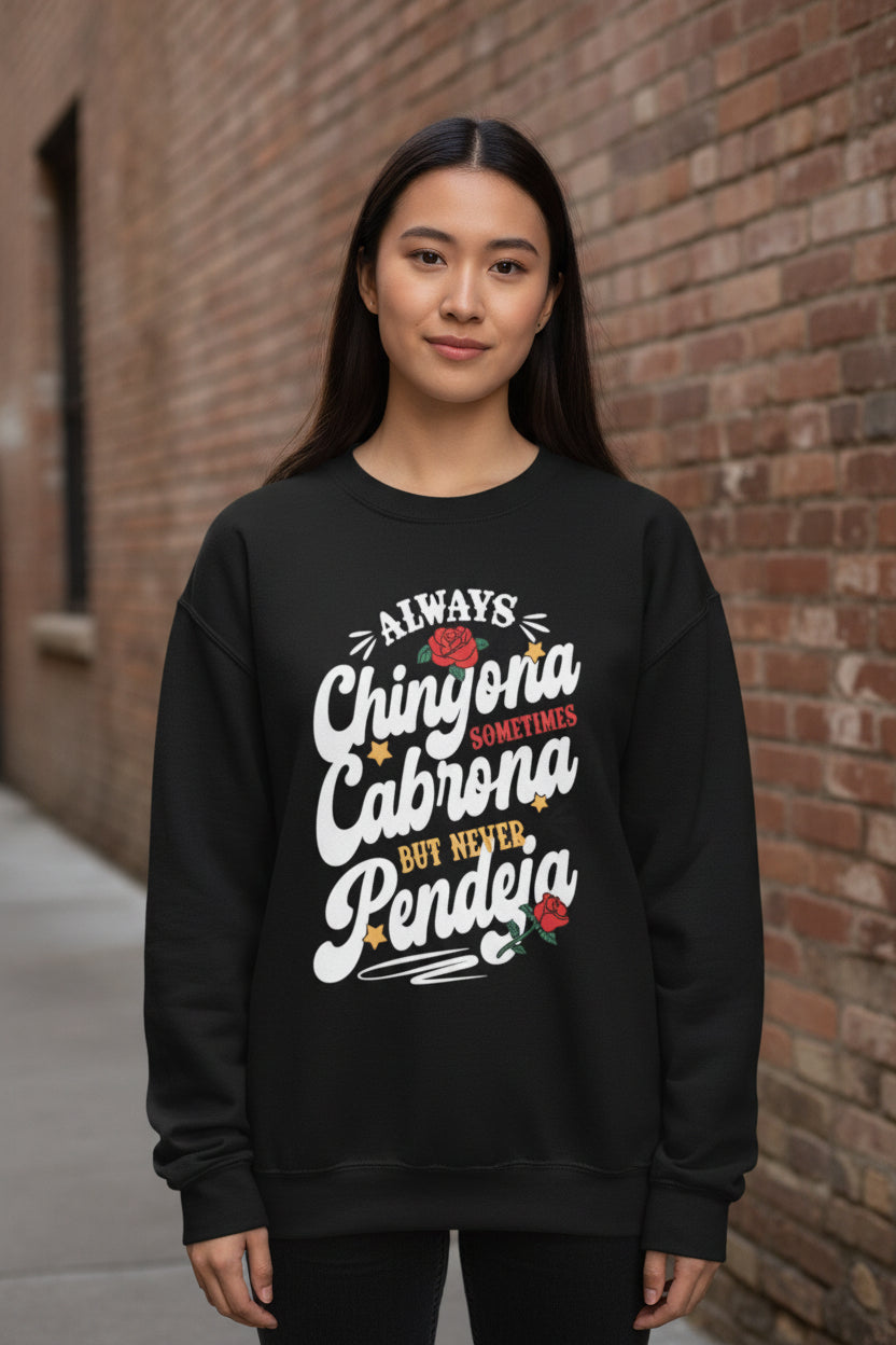 crewneck sweatshirt with Always Chingona Sometimes Cabrona floral graphic in vintage style.