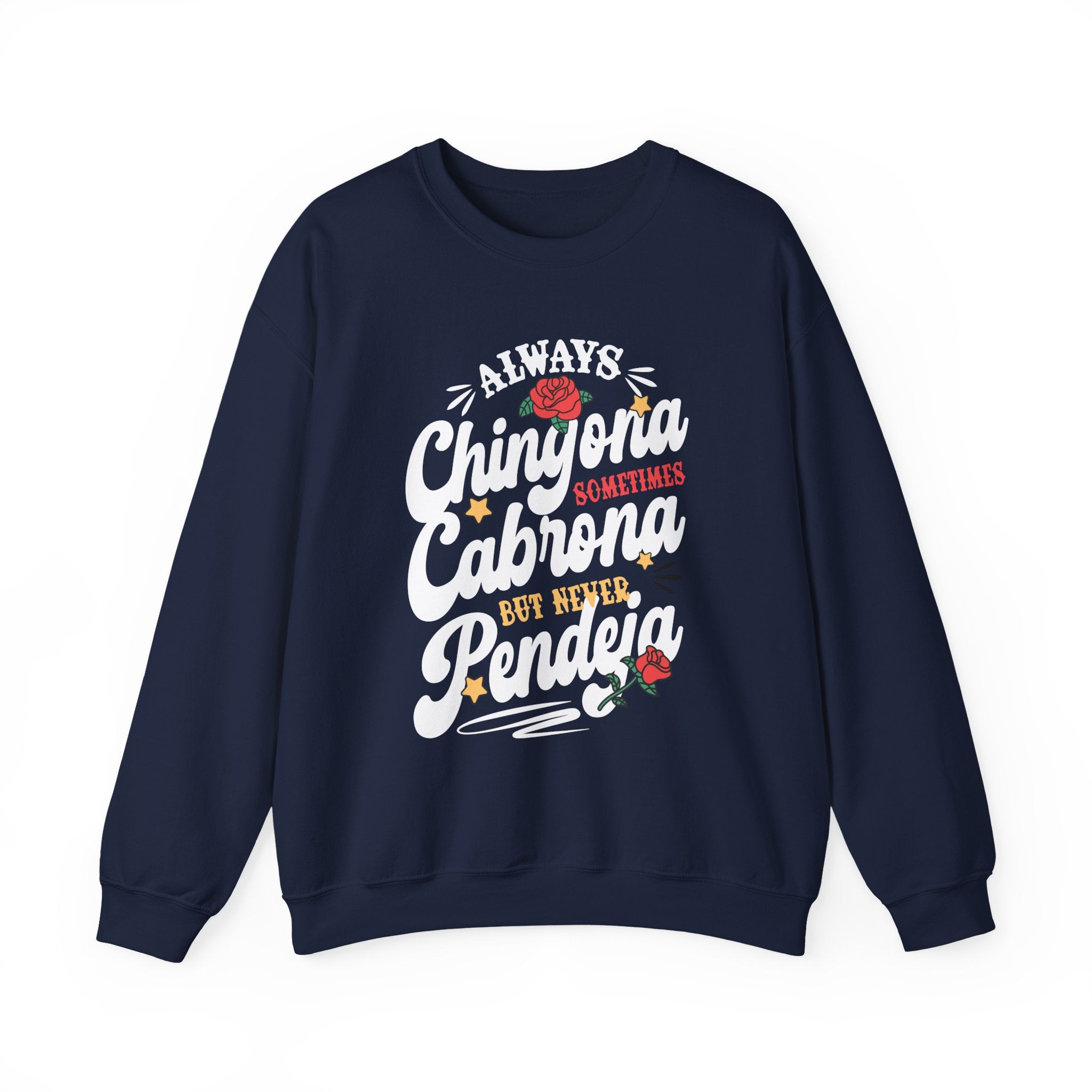 crewneck sweatshirt with Always Chingona Sometimes Cabrona floral graphic in vintage style.