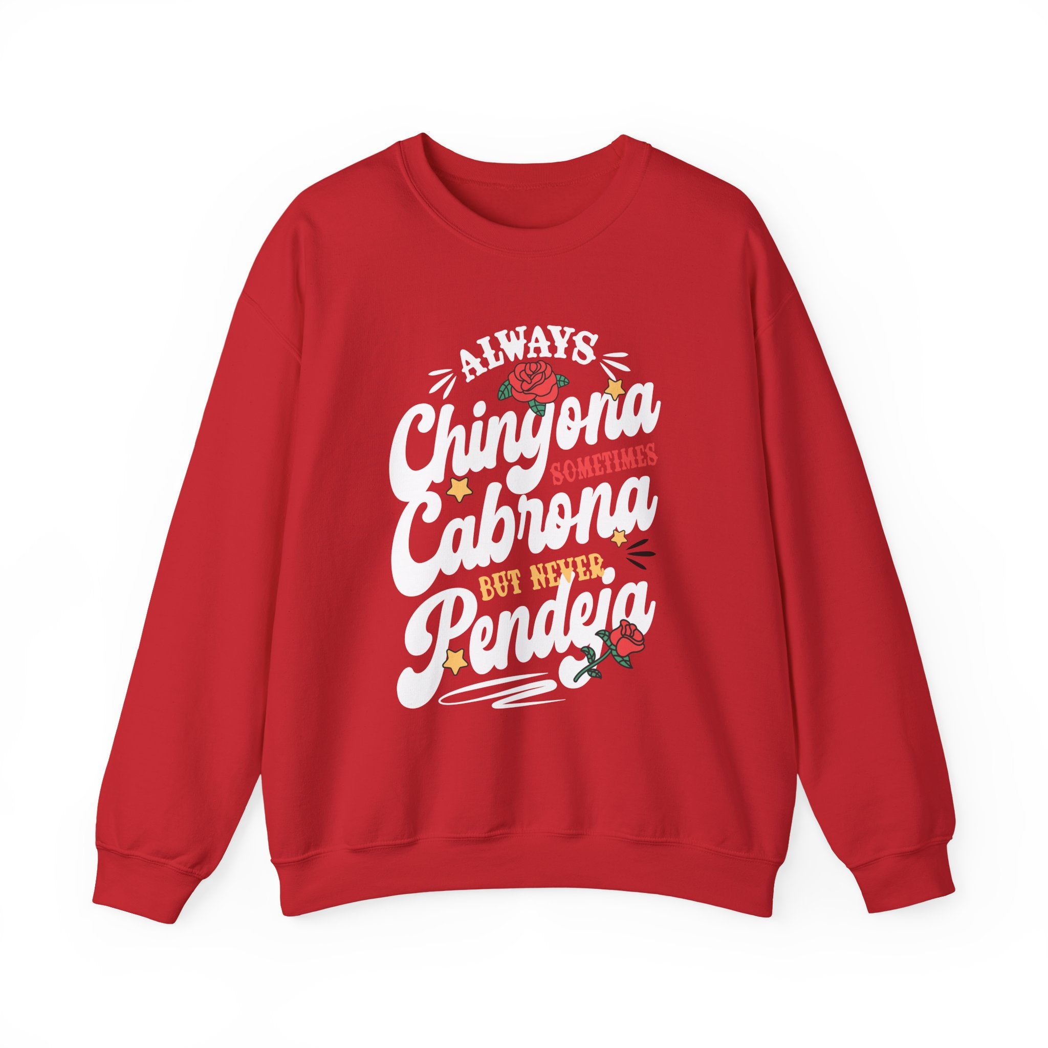 crewneck sweatshirt with Always Chingona Sometimes Cabrona floral graphic in vintage style.