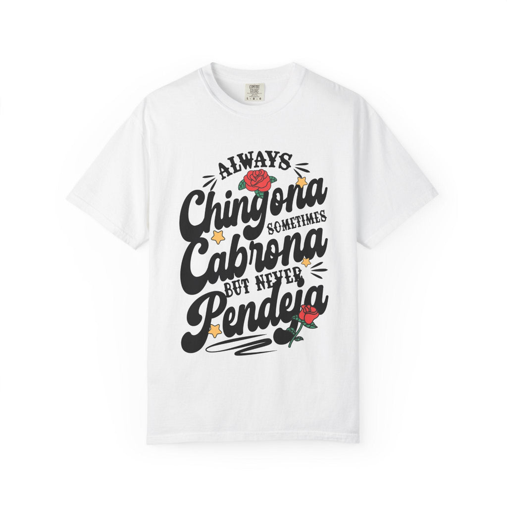 vintage-style t-shirt with "Always Chingona Sometimes Cabrona" floral typography by Chingonas Social Club.