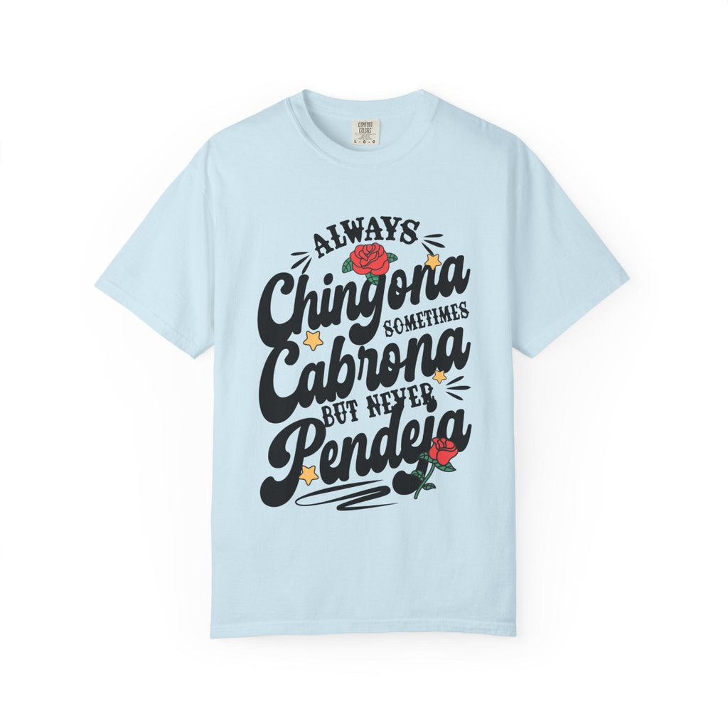 vintage-style t-shirt with "Always Chingona Sometimes Cabrona" floral typography by Chingonas Social Club.