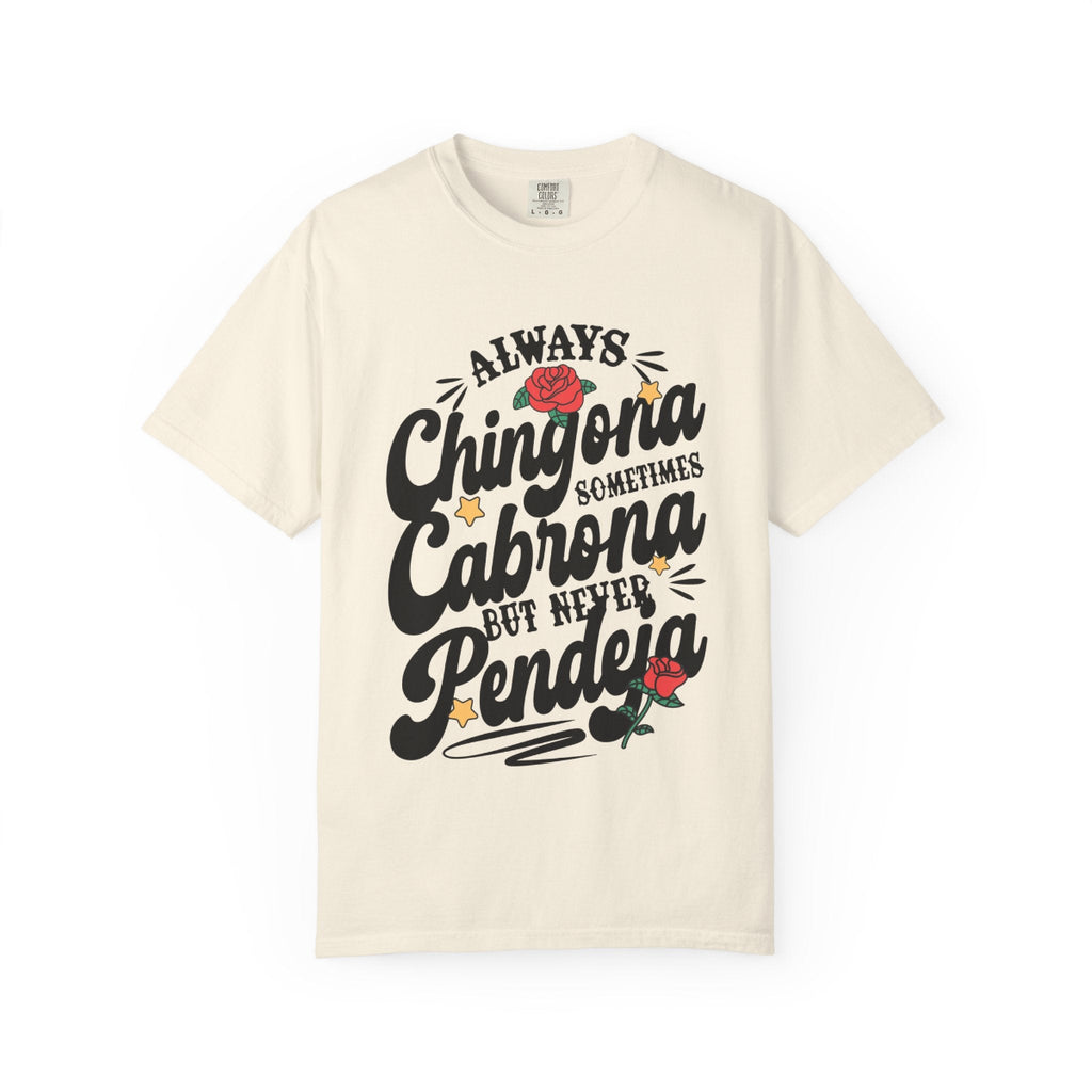 vintage-style t-shirt with "Always Chingona Sometimes Cabrona" floral typography by Chingonas Social Club.