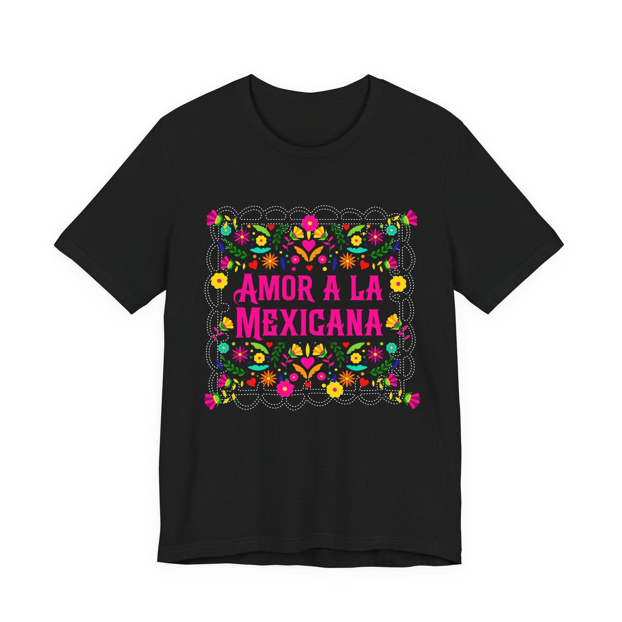 Black t-shirt with pink "Amor a la Mexicana" text surrounded by a colorful floral frame inspired by Mexican folk art.