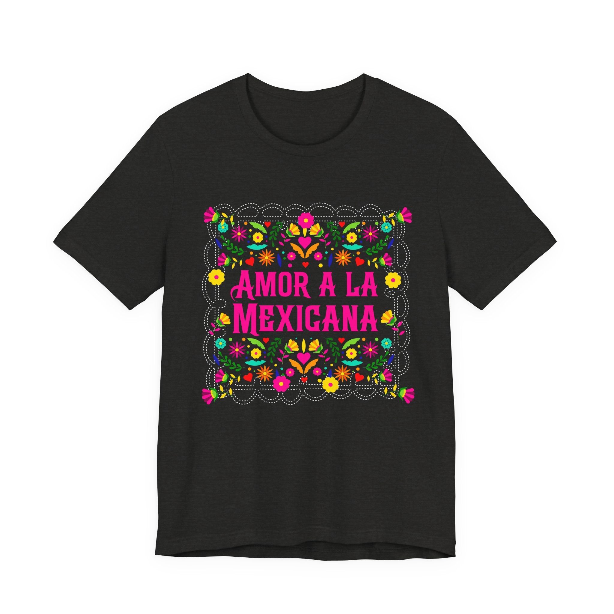 Black t-shirt with pink "Amor a la Mexicana" text surrounded by a colorful floral frame inspired by Mexican folk art.