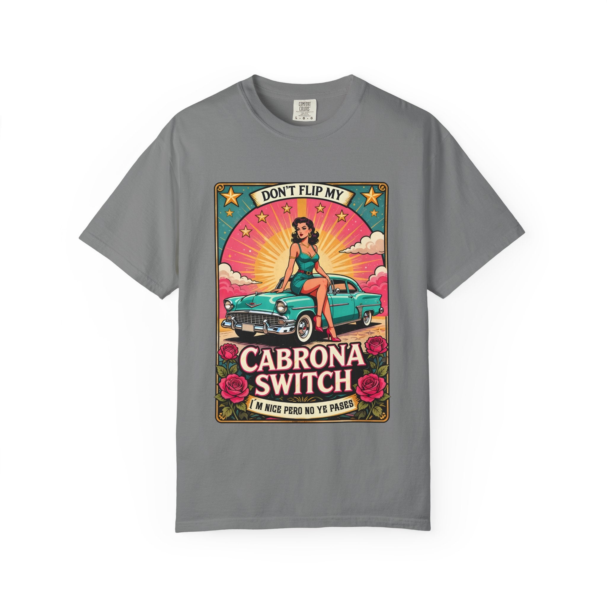 vintage-style t-shirt featuring a pin-up woman sitting on a turquoise lowrider car with roses and the text Cabrona Switch.