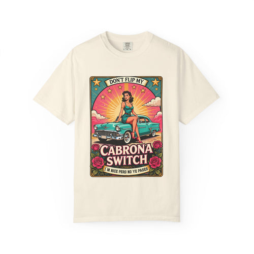 vintage-style t-shirt featuring a pin-up woman sitting on a turquoise lowrider car with roses and the text Cabrona Switch.