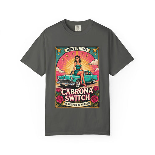 vintage-style t-shirt featuring a pin-up woman sitting on a turquoise lowrider car with roses and the text Cabrona Switch.