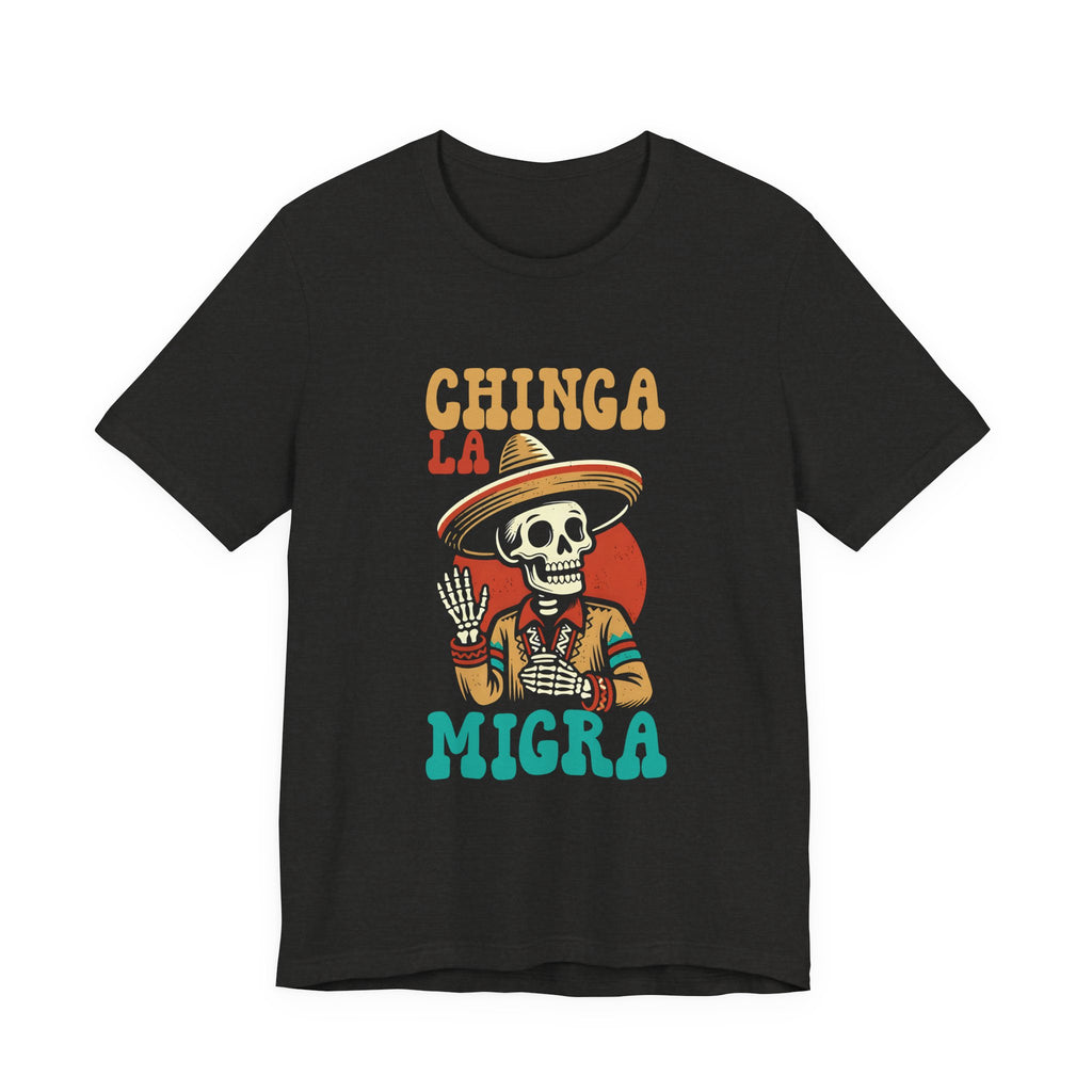 Chinga La Migra graphic tee black heather - defiant chicana Day of Dead skull shirt
