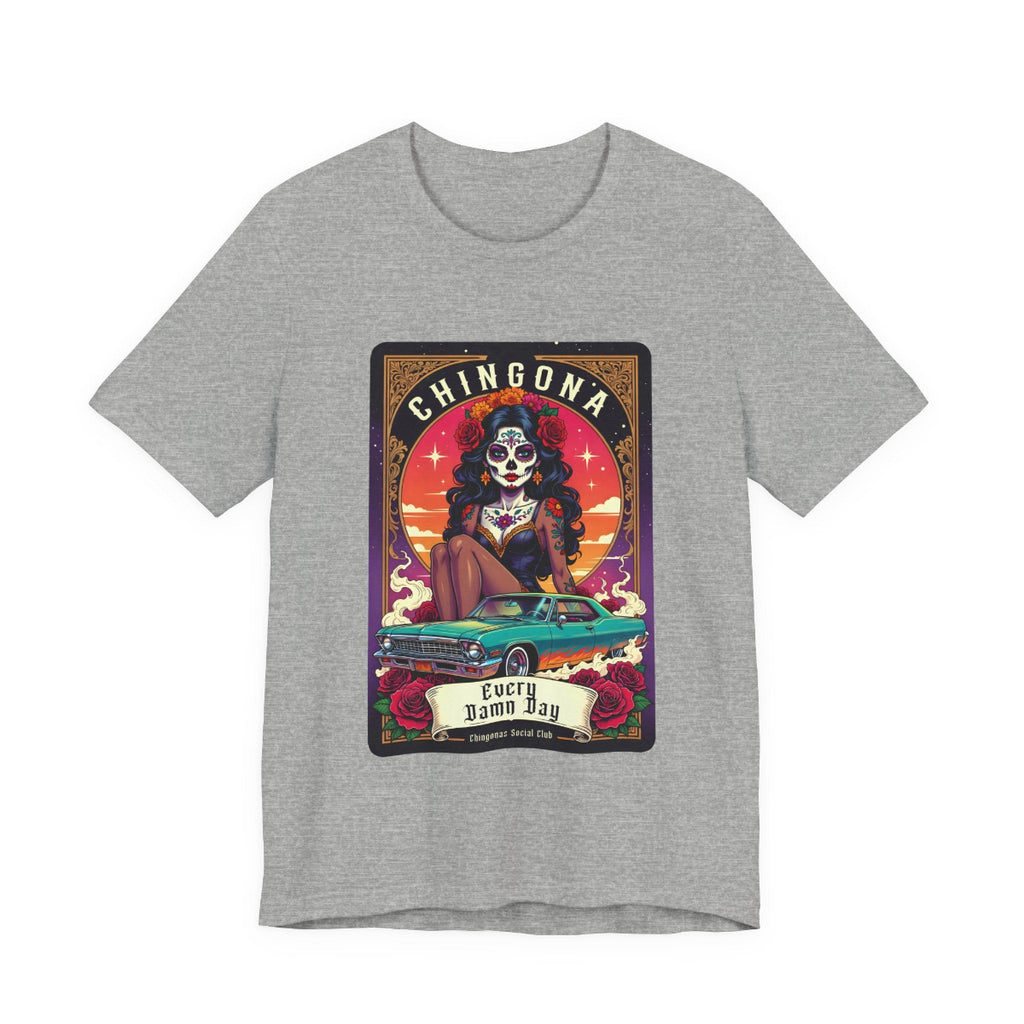 Chingona Every Damn Day Mexican Loteria graphic t-shirt with catrina and lowrider car