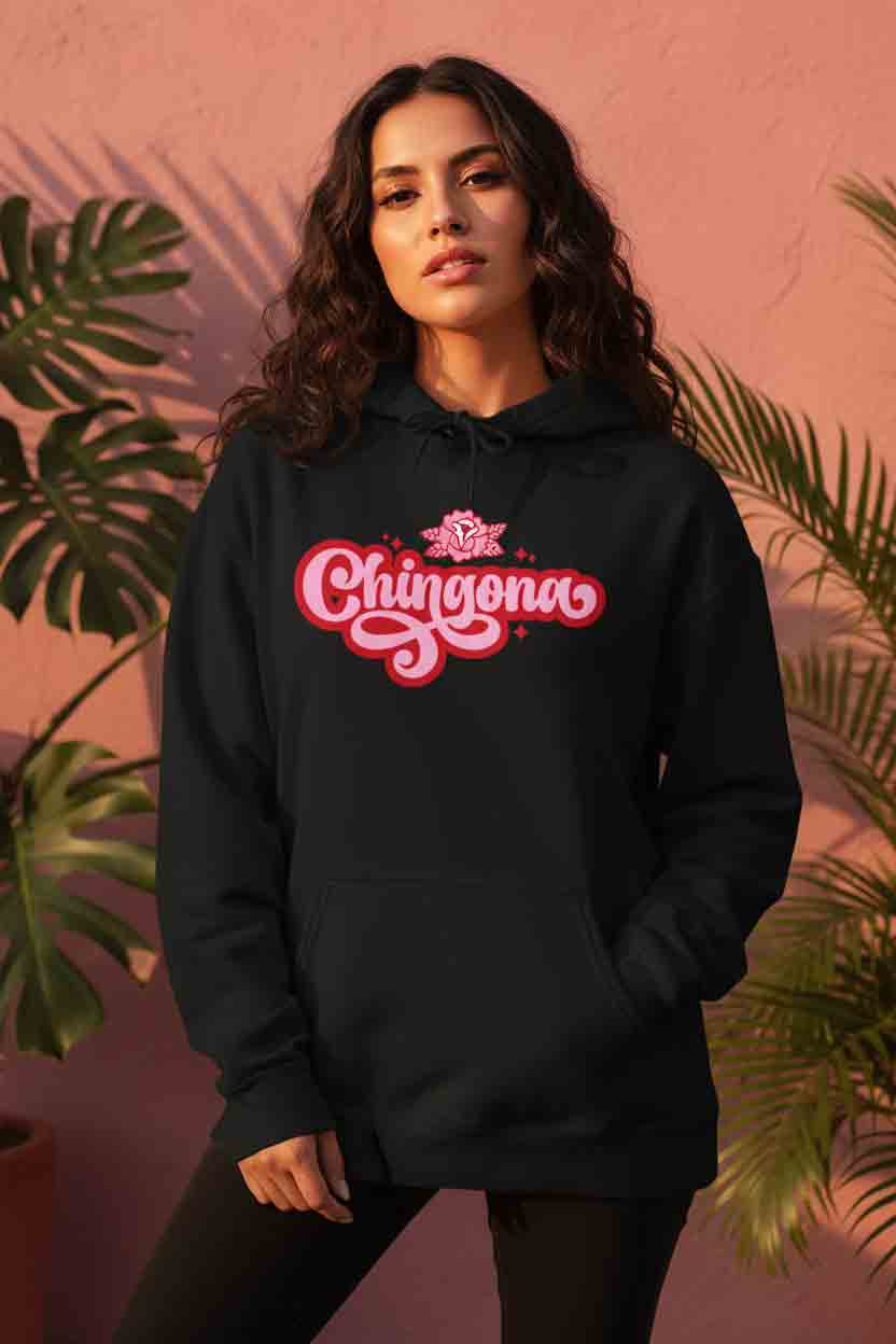 Chingona rose hoodie lifestyle 2 - empowering chicana script gift sweatshirt pullover