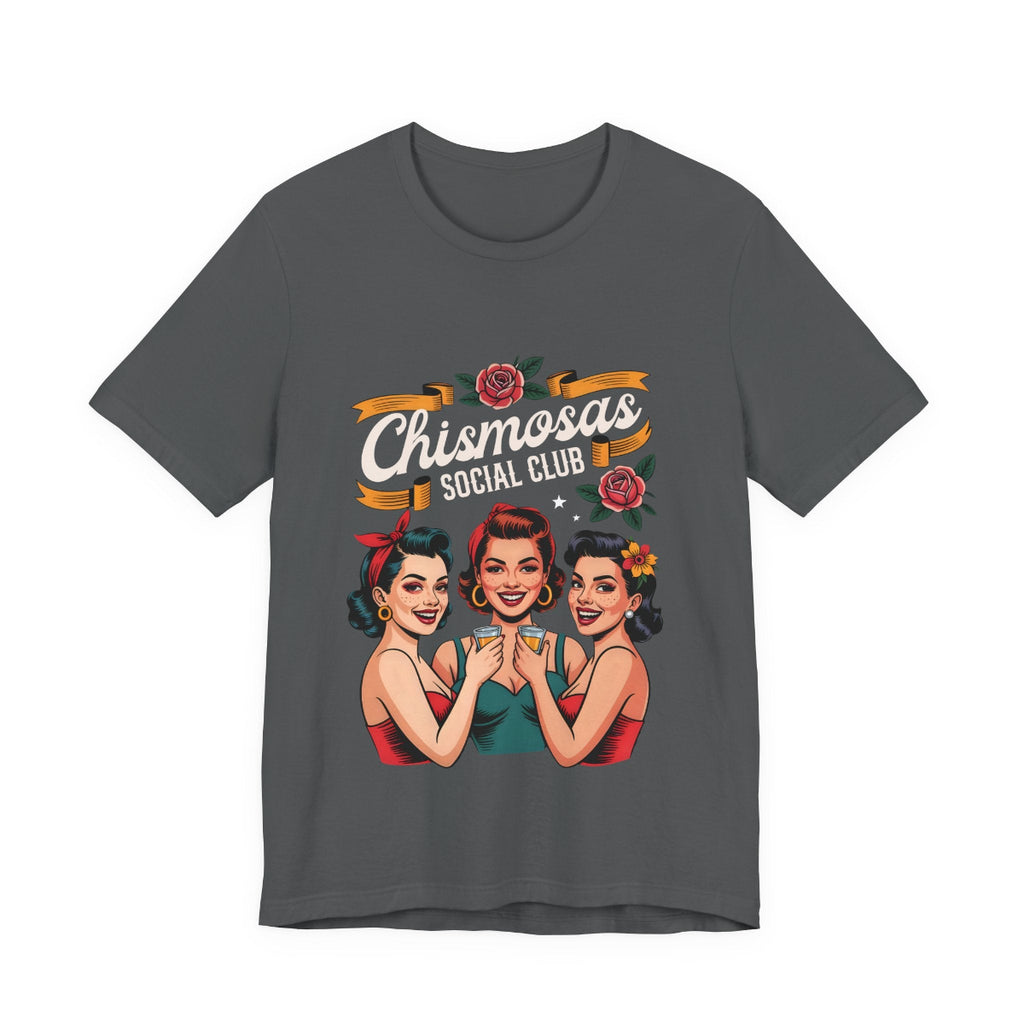 t-shirt featuring three vintage-style pin-up women toasting with small glasses under the text Chismosas Social Club and red roses.