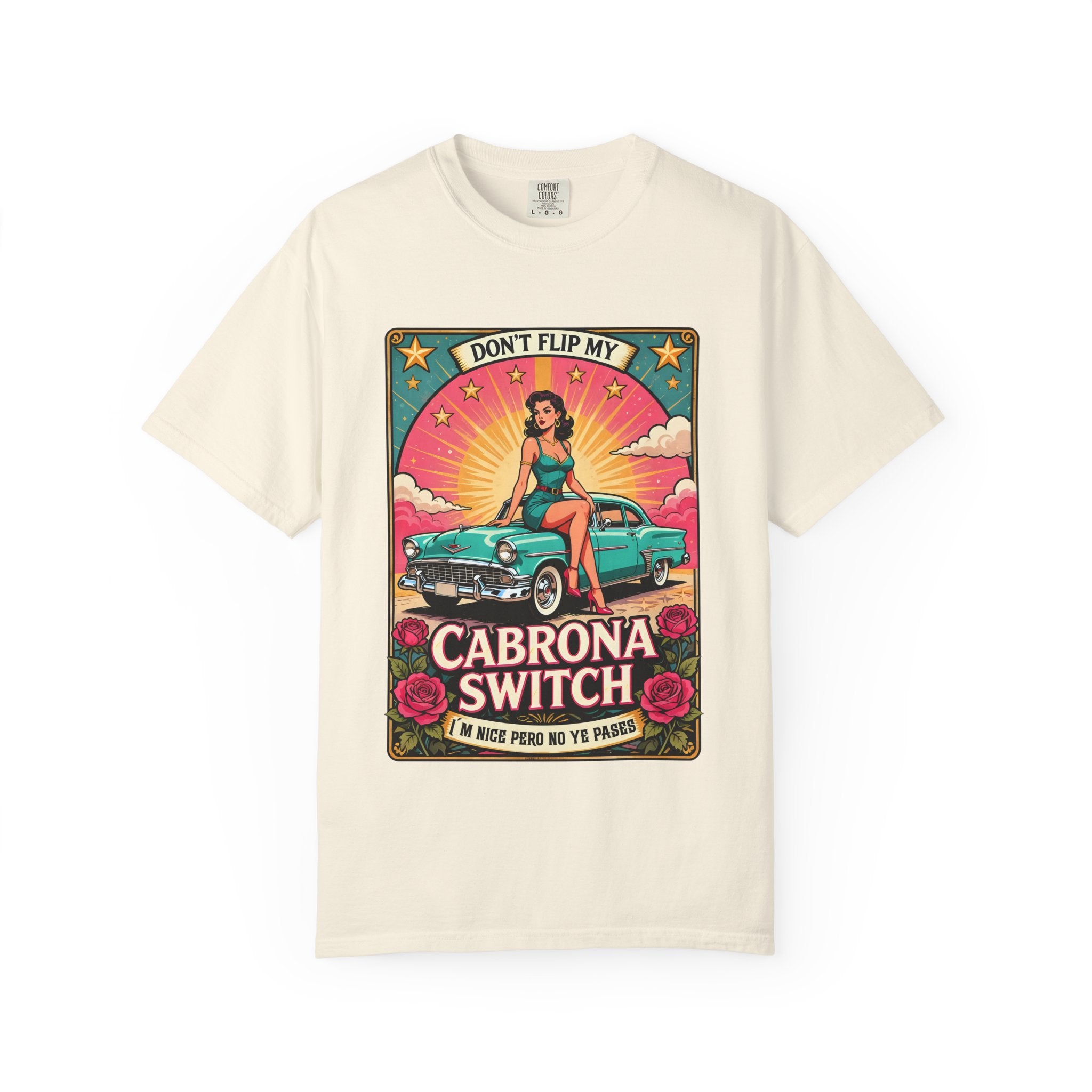 Don't Flip My Cabrona Switch grey tee - garment dyed Latina humor graphic shirt