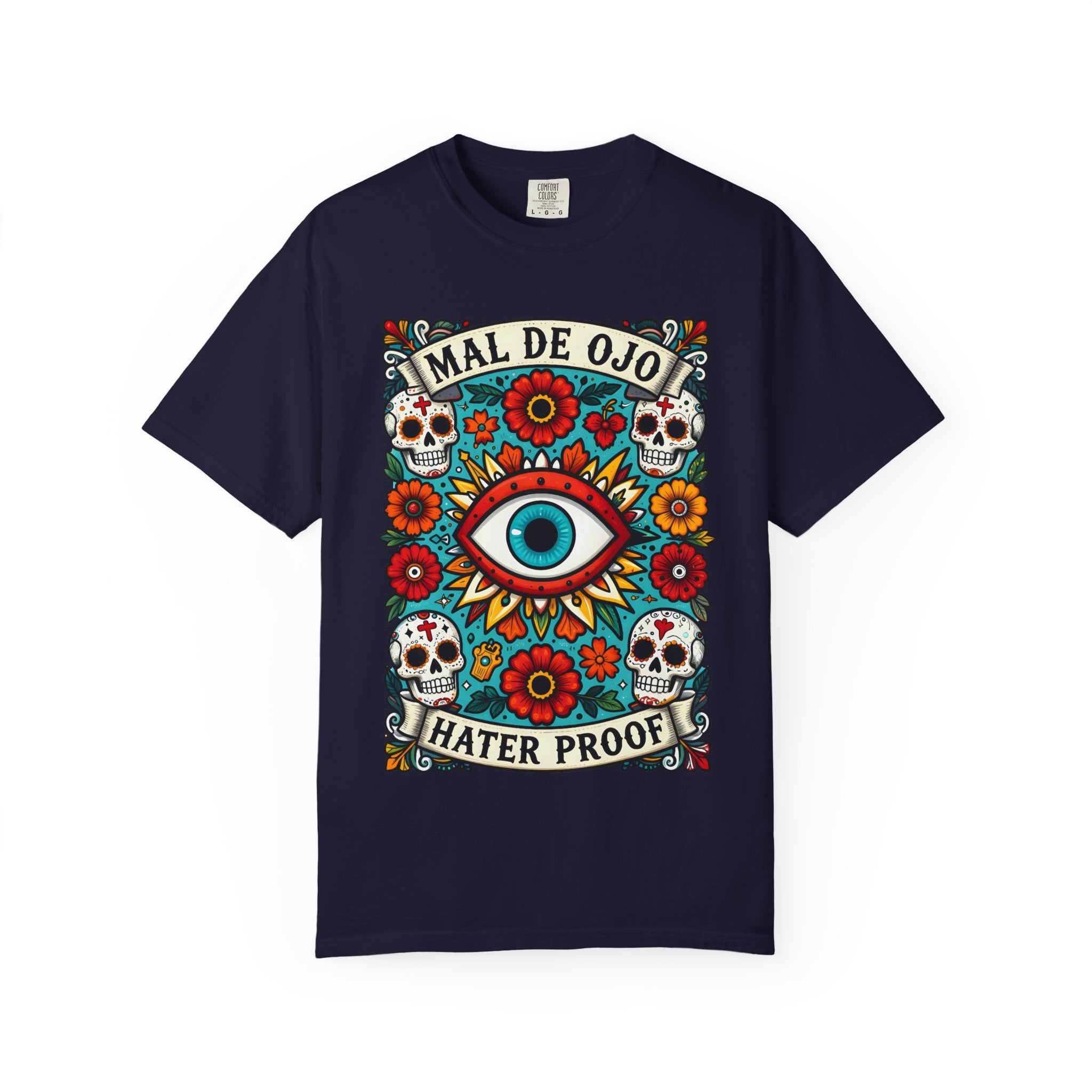 Mal de Ojo Hater Proof true navy tee - bold evil eye sugar skull garment-dyed Latina tee