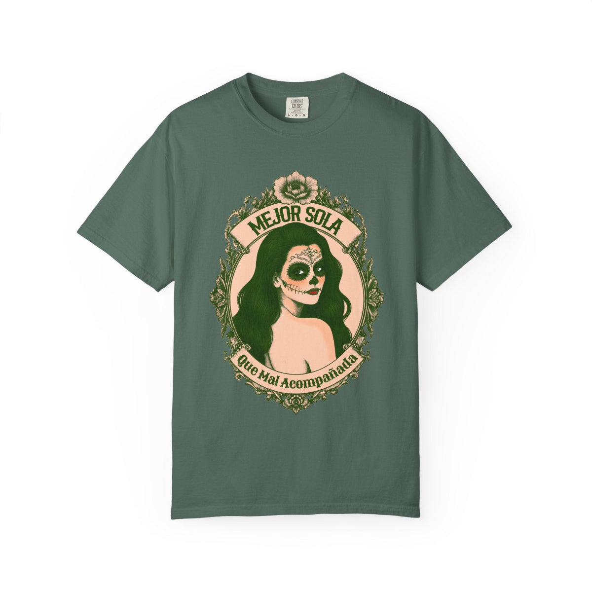 Vintage-inspired design featuring a framed portrait of La Calavera Catrina and the phrase “Better alone than in bad company” on a loose-fitting T-shirt from Comfort Colors.