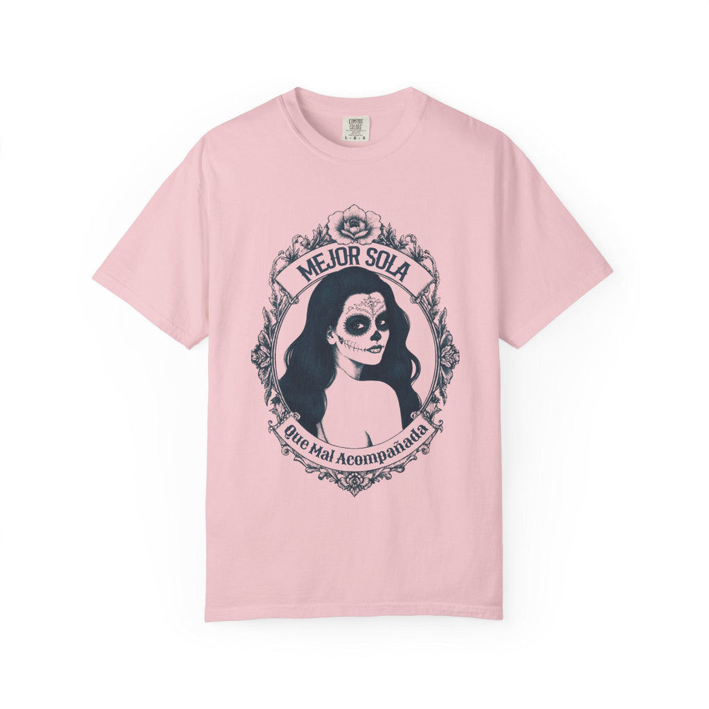 A detailed graphic print of a vintage-style Mexican calavera silhouette featuring the text “Mejor Sola Que Mal Acompañada” on a heavyweight Comfort Colors shirt.