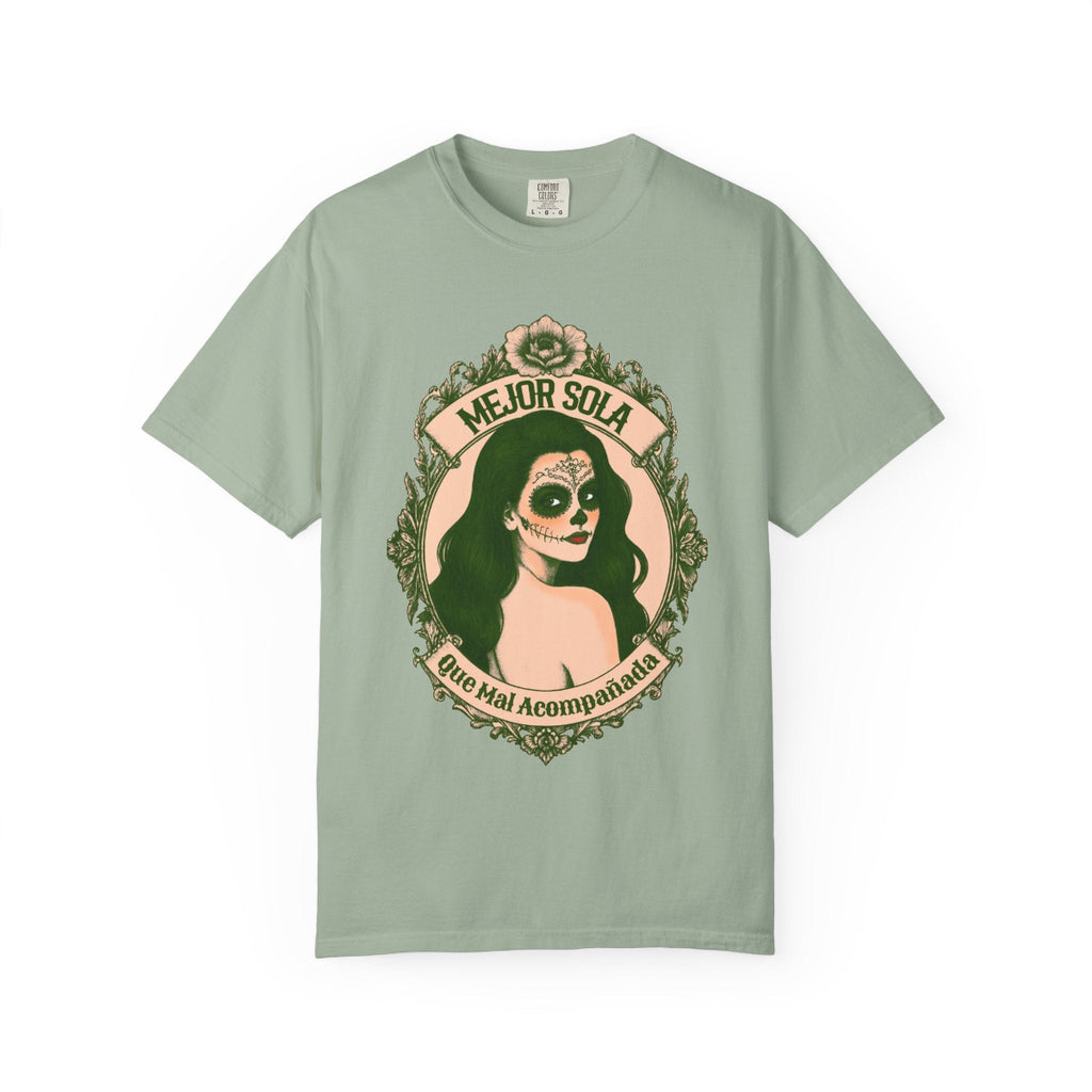 Vintage-inspired design featuring a framed portrait of La Calavera Catrina and the phrase “Better alone than in bad company” on a loose-fitting T-shirt from Comfort Colors.