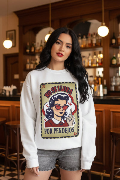No Se Llora Por Pendejos crewneck lifestyle 2 - bold chicana Spanish statement sweatshirt
