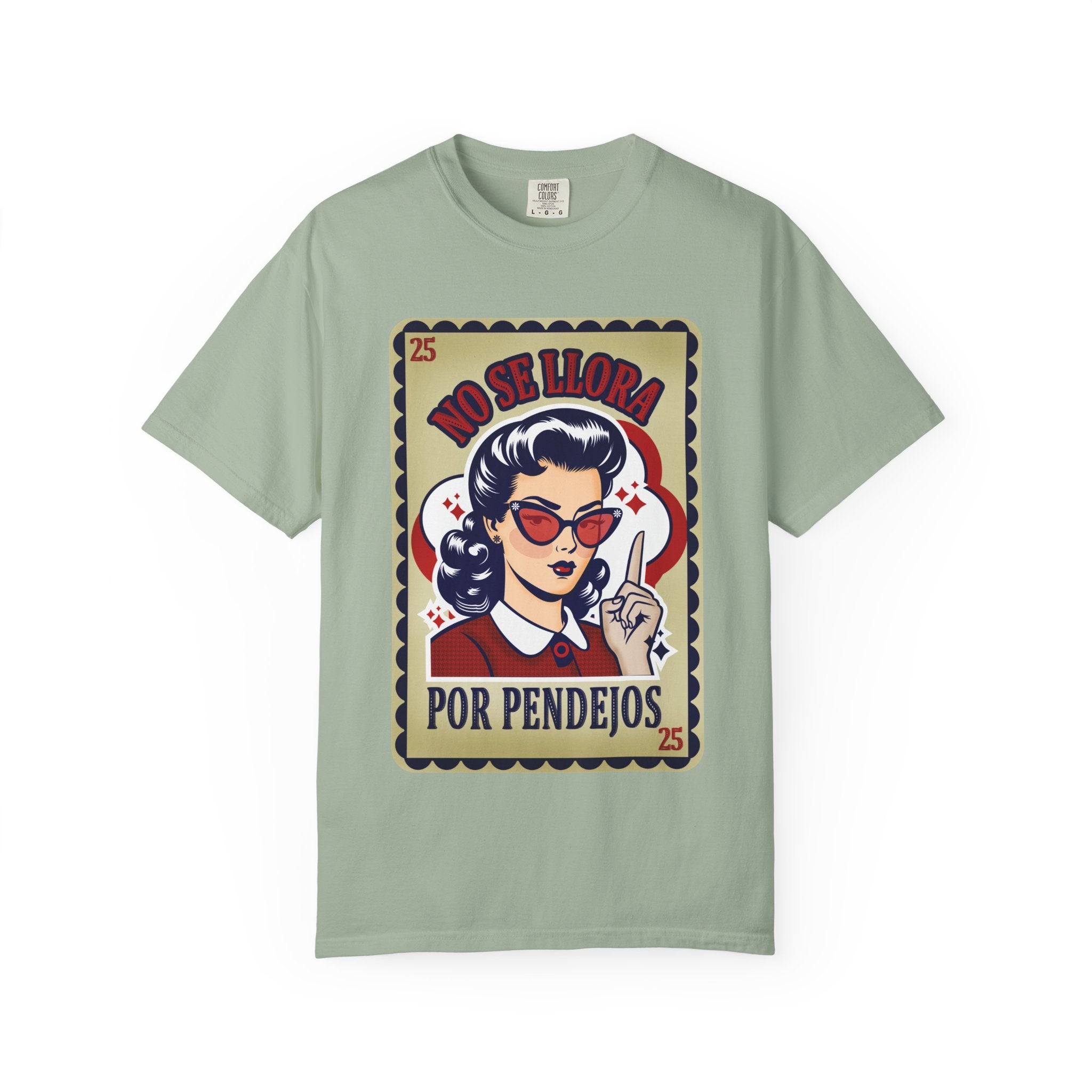No Se Llora Por Pendejos bay tee - retro femme fatale garment-dyed Latina graphic tee