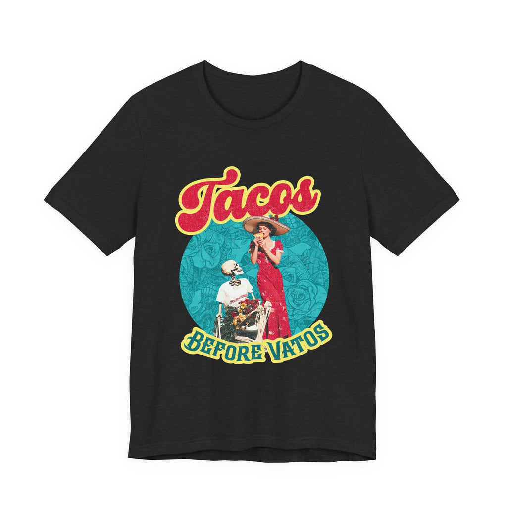 Tacos Before Vatos Bella Canvas tee - chicana humor shirt for Mexican food lovers