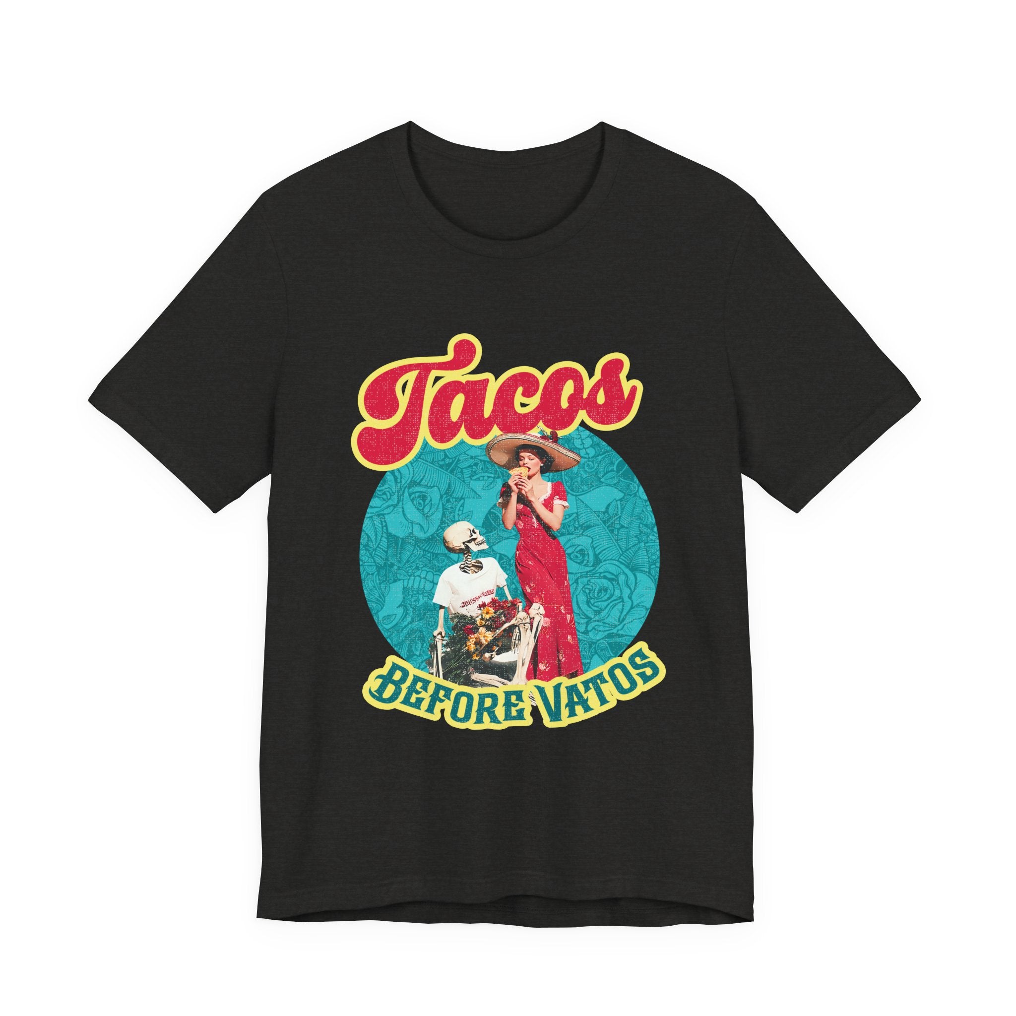 Tacos Before Vatos Bella Canvas tee - chicana humor shirt for Mexican food lovers