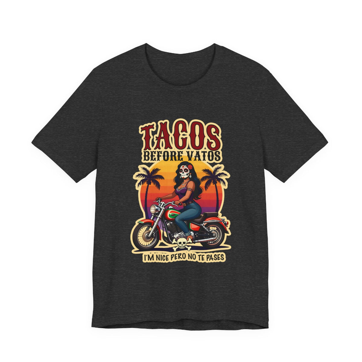 Retro biker t-shirt with a woman riding a motorcycle, sunset background, and the text Tacos Before Vatos I'm Nice Pero No Te Pases.